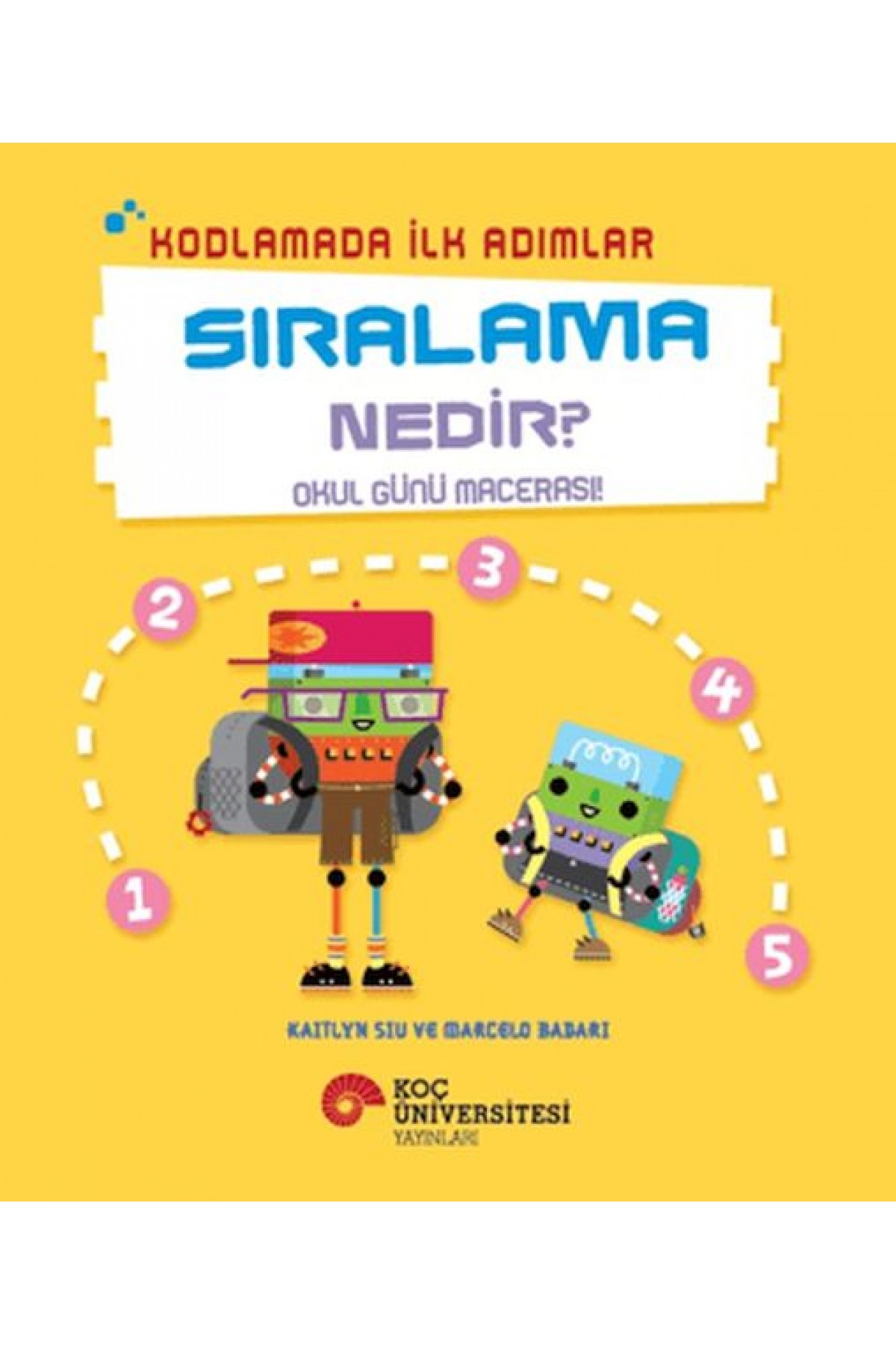 Kodlamada İlk Adımlar Sıralama Nedir? Okul Günü Macerası