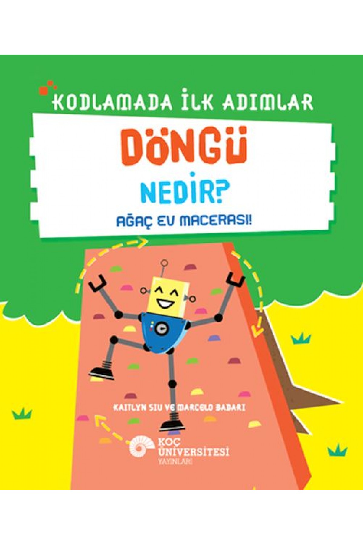 Kodlamada İlk Adımlar Döngü Nedir? Ağaç Ev Macerası!