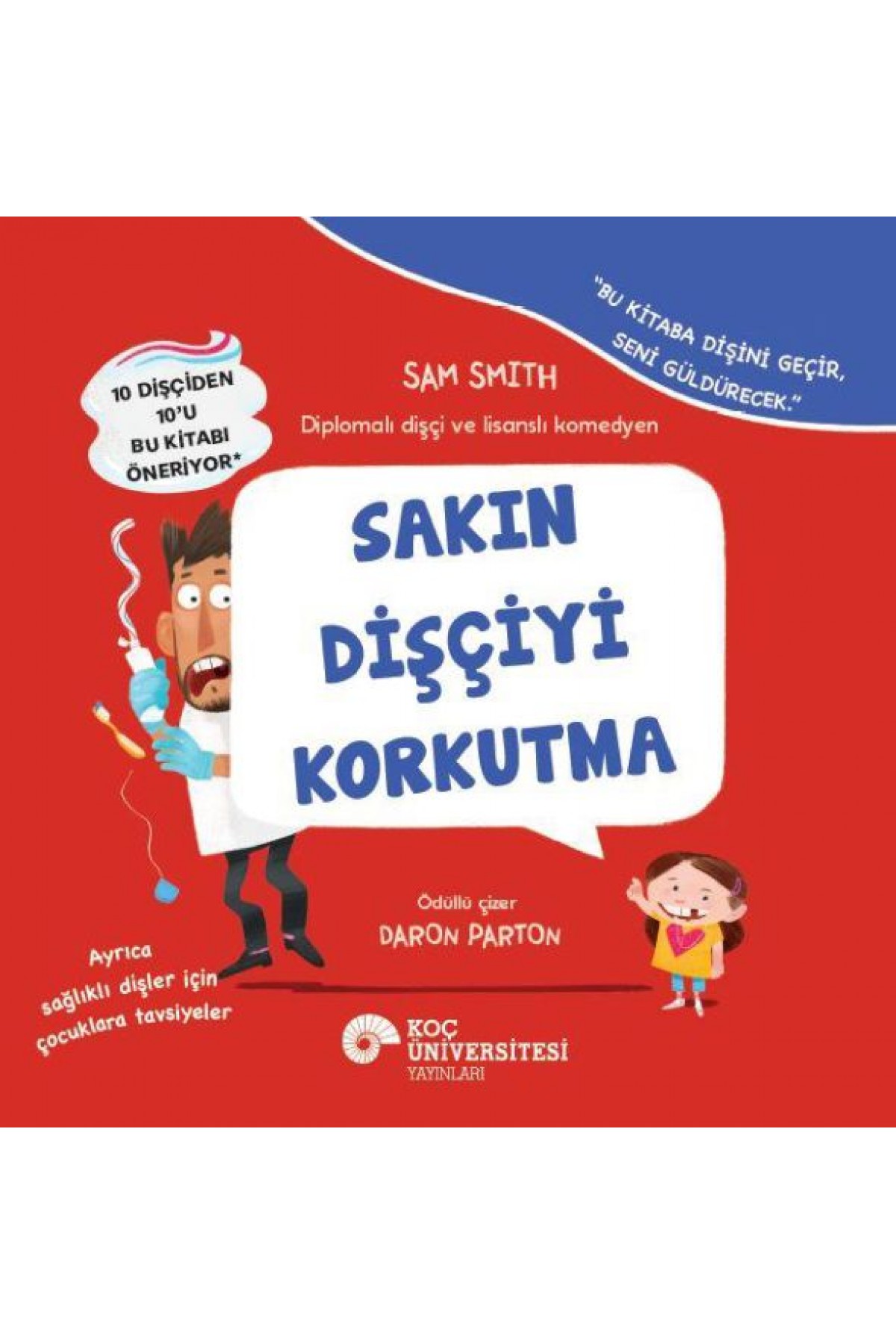 Sakın Dişçciyi Korkutma