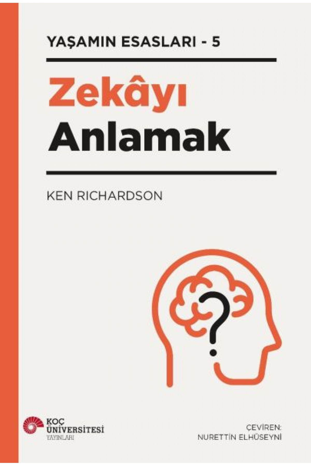 Zekayı Anlamak - Yaşamın Esasları 5