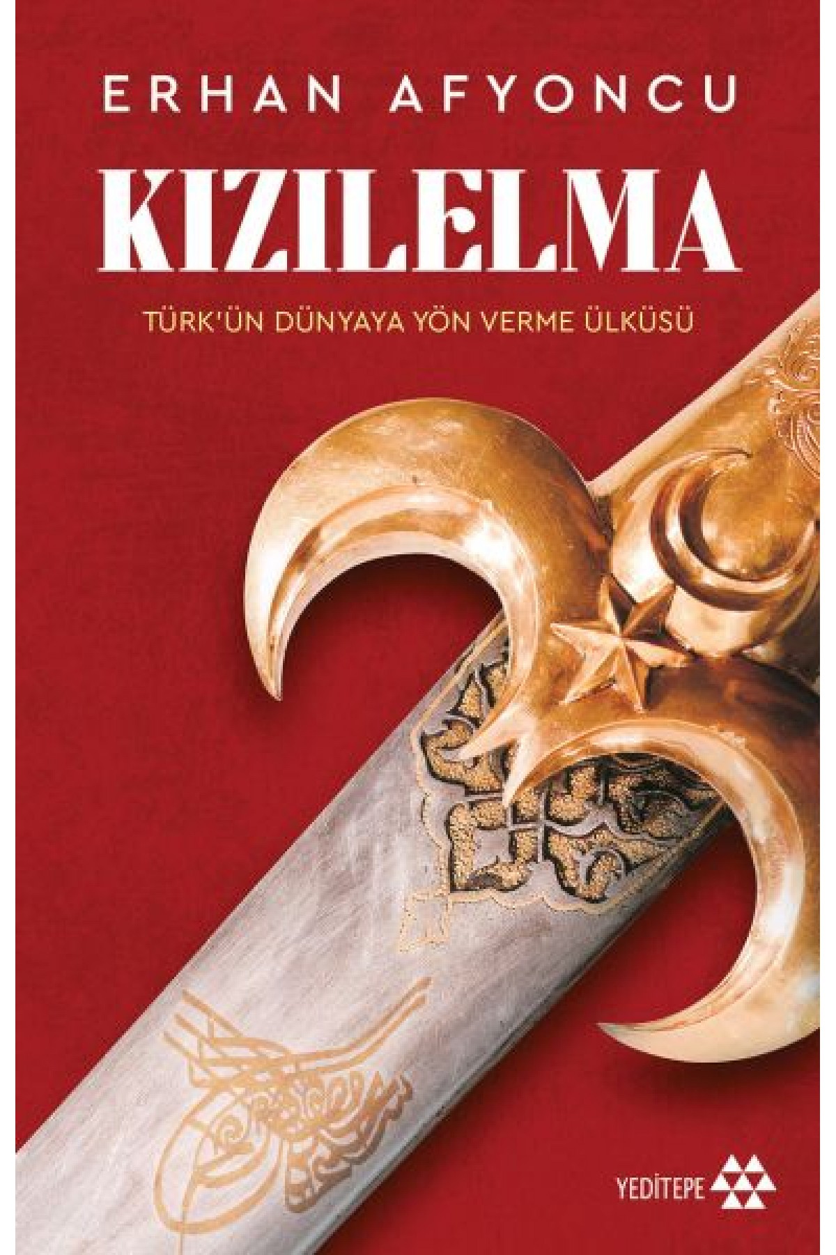 Kızılelma - Türk’ün Dünyaya Yön Verme Ülküsü