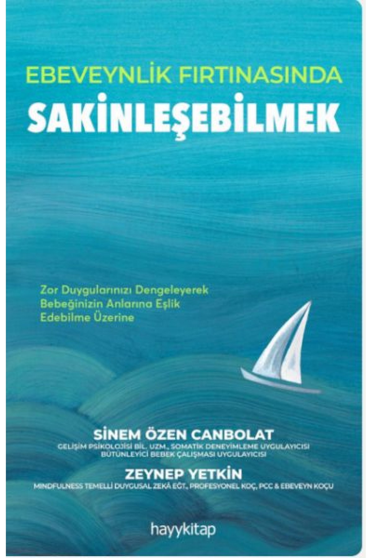 Ebeveynlik Fırtınasında Sakinleşebilmek