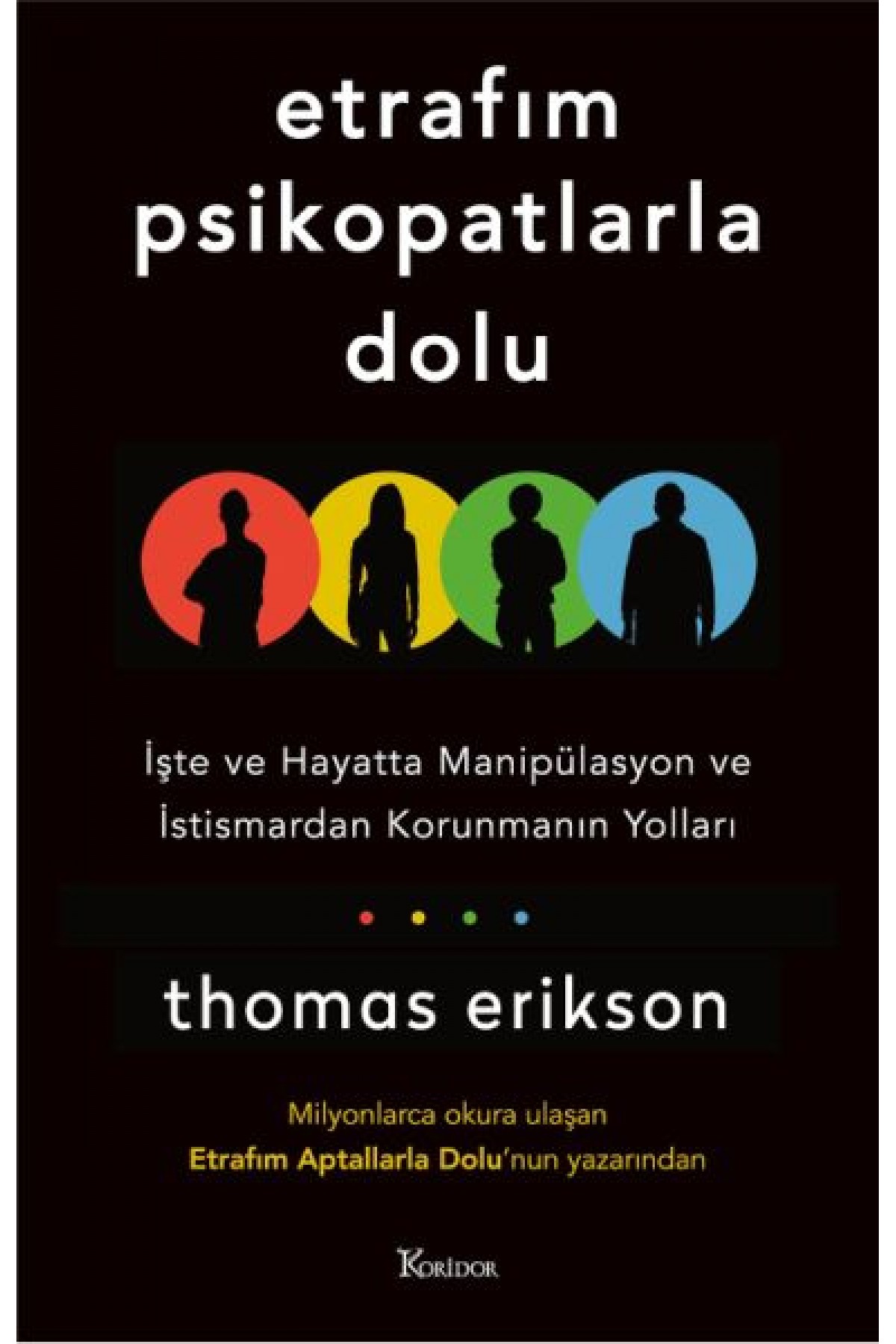 Etrafım Psikopatlarla Dolu