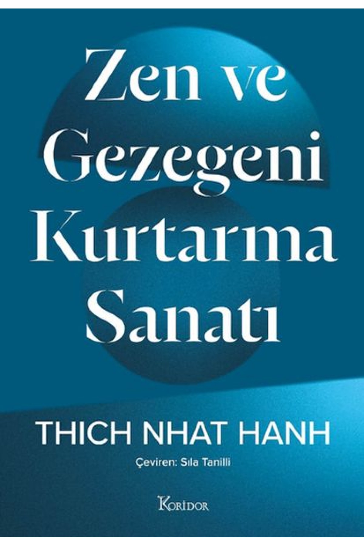 Zen ve Gezegeni Kurtarma Sanatı