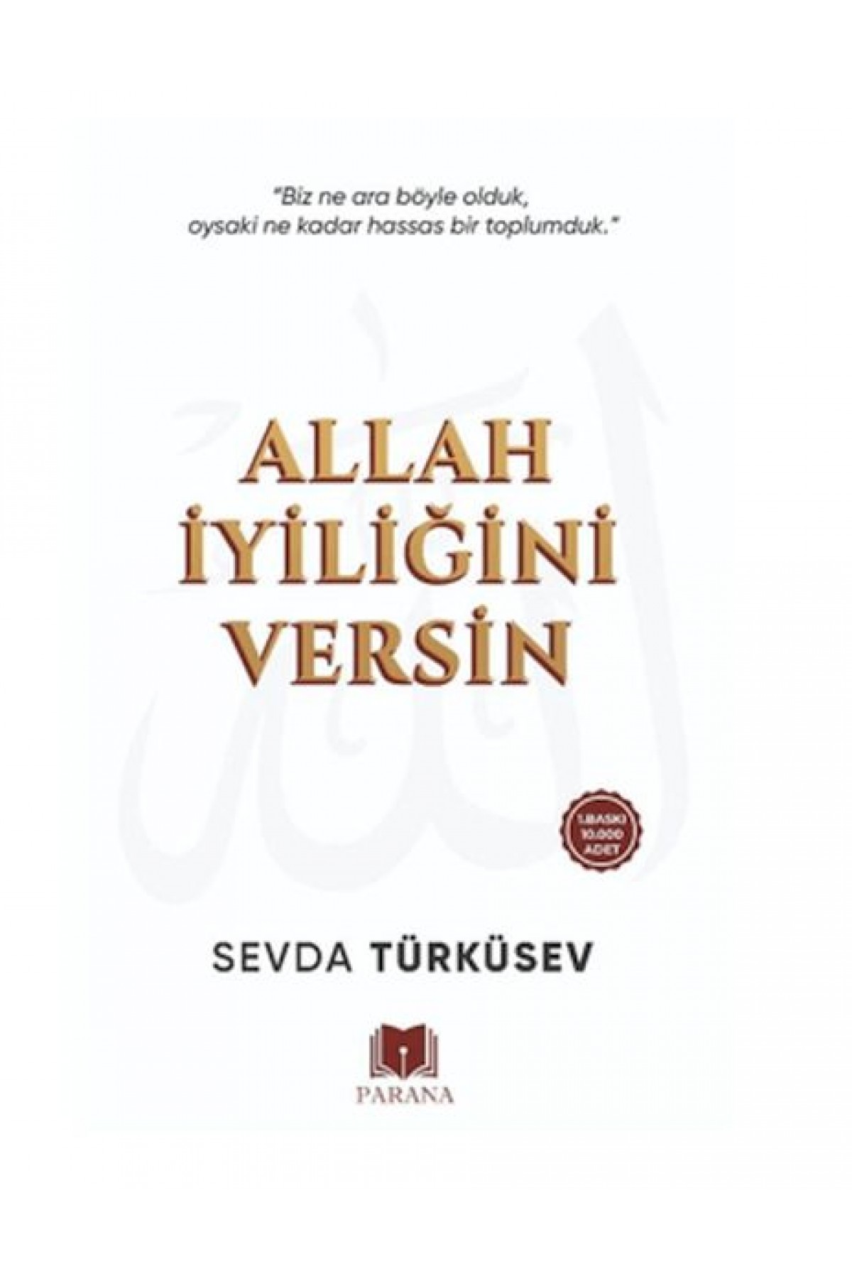 Allah İyiliğini Versin