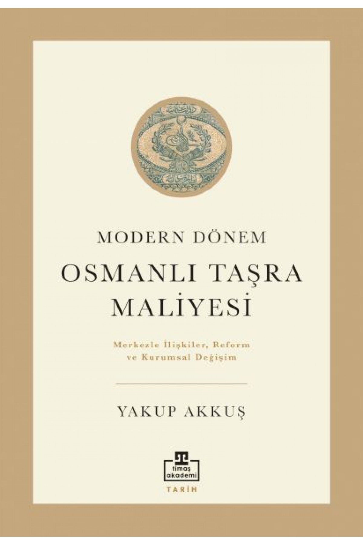 Osmanlı Taşra Maliyesi Osmanlı Taşra Maliyesi