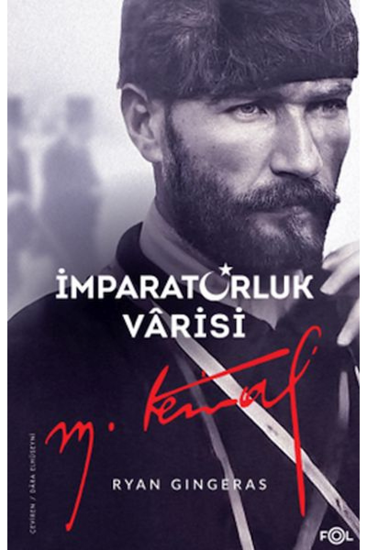 İmparatorluk Vârisi Mustafa Kemal Atatürk