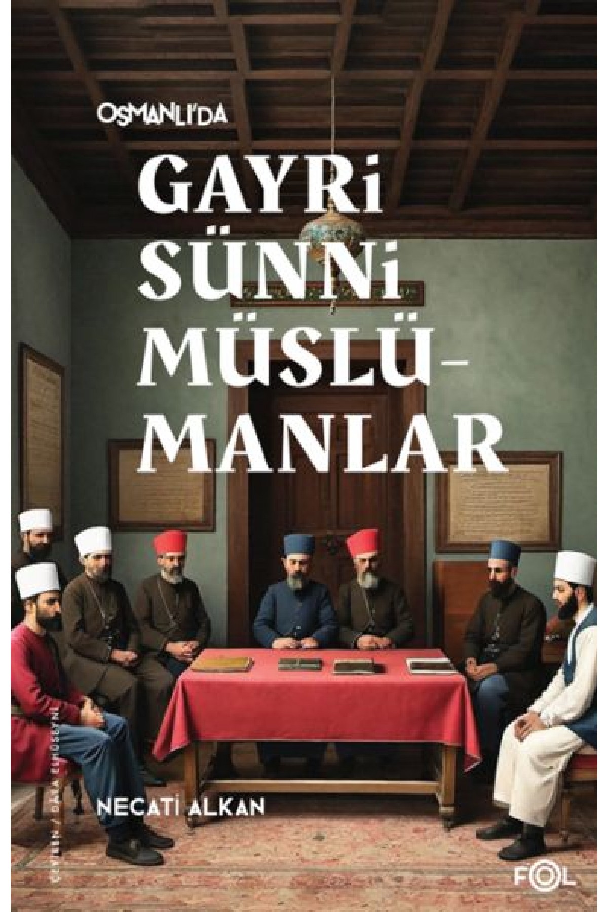 Osmanlı’da Gayrisünni Müslümanlar