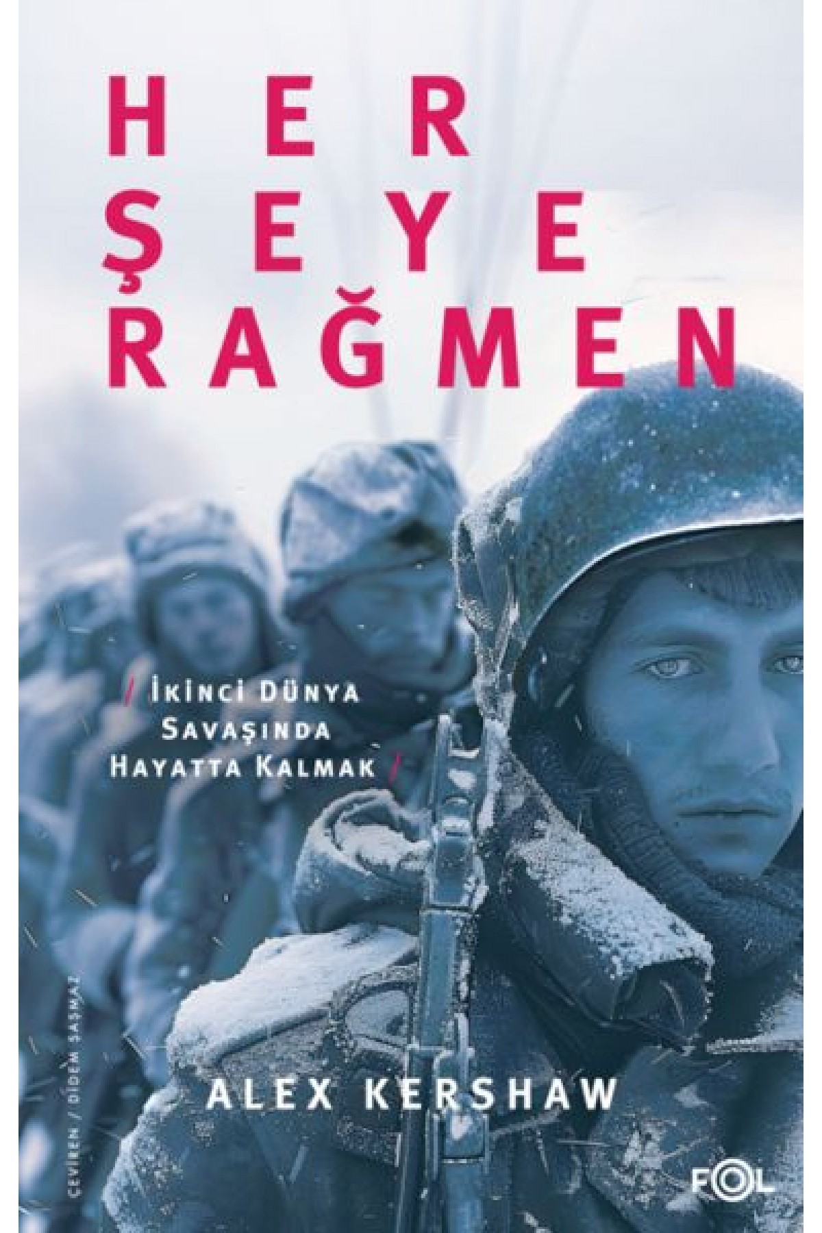 Her Şeye Rağmen – II. Dünya Savaşı’nda Hayatta Kalmak