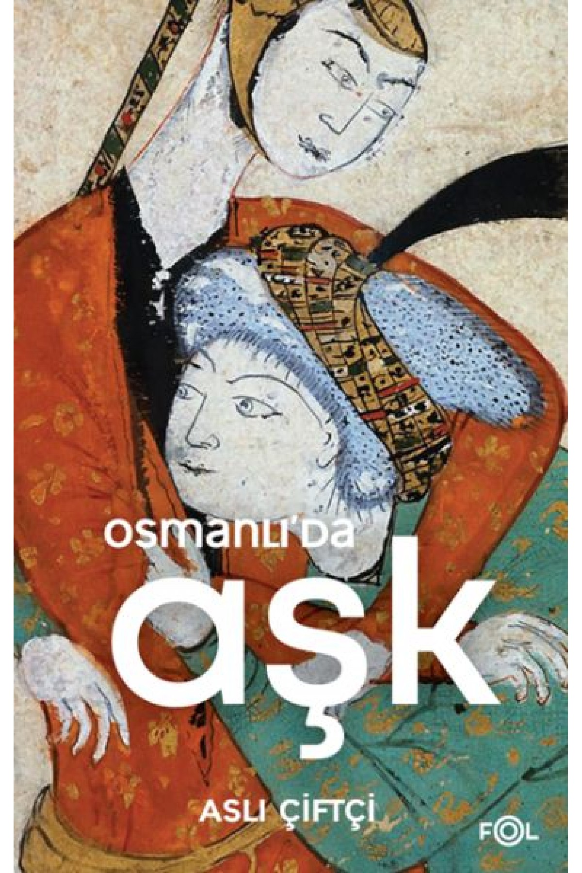 Osmanlı’da Aşk