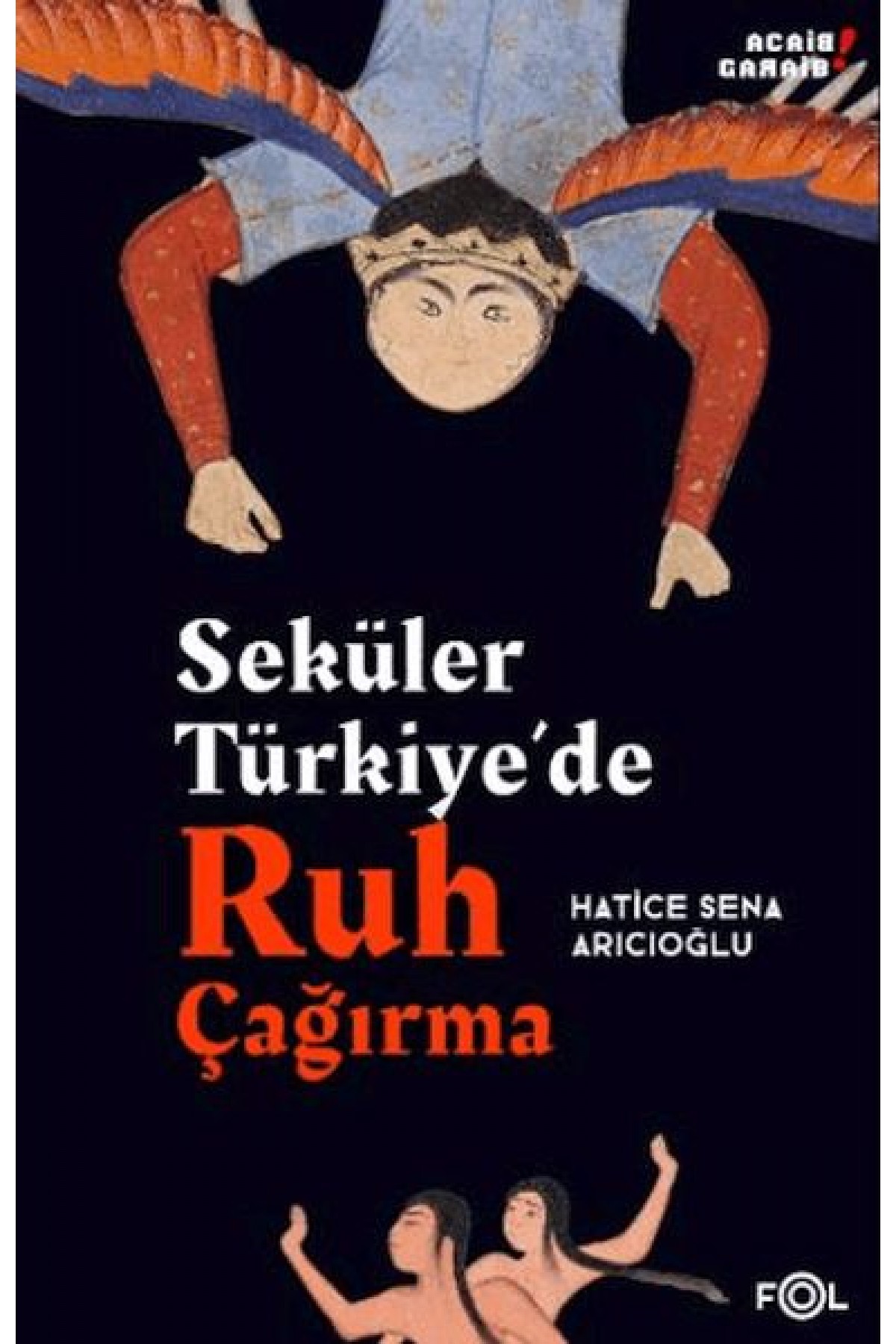 Seküler Türkiye’de Ruh Çağırma