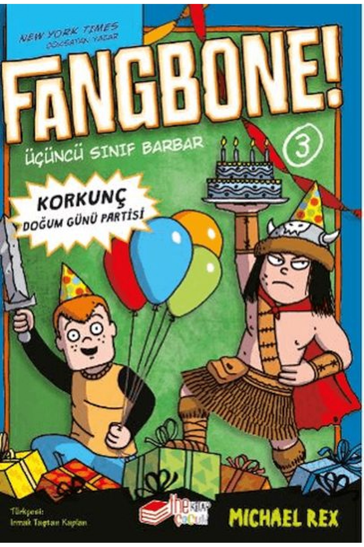 Fangbone! Korkunç Doğum Günü Partisi Fangbone! Korkunç Doğum Günü Partisi