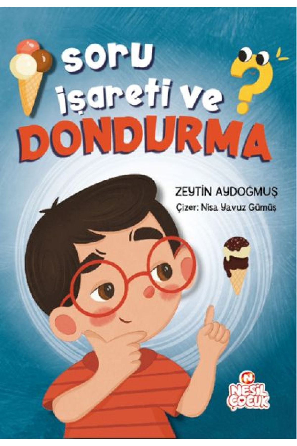 Soru İşareti ve Dondurma Soru İşareti ve Dondurma