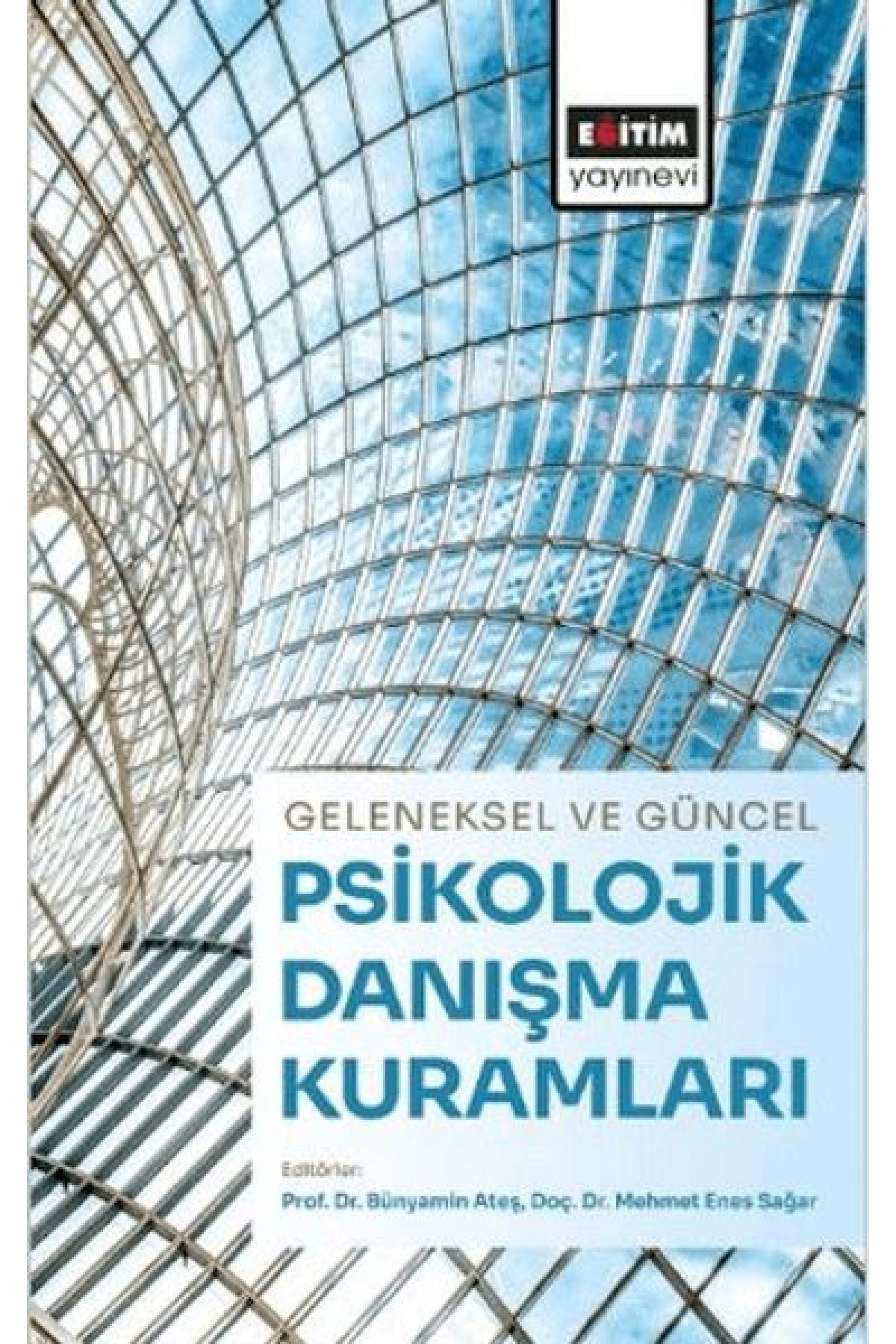 Geleneksel Ve Güncel Psikolojik Danışma Kuramları