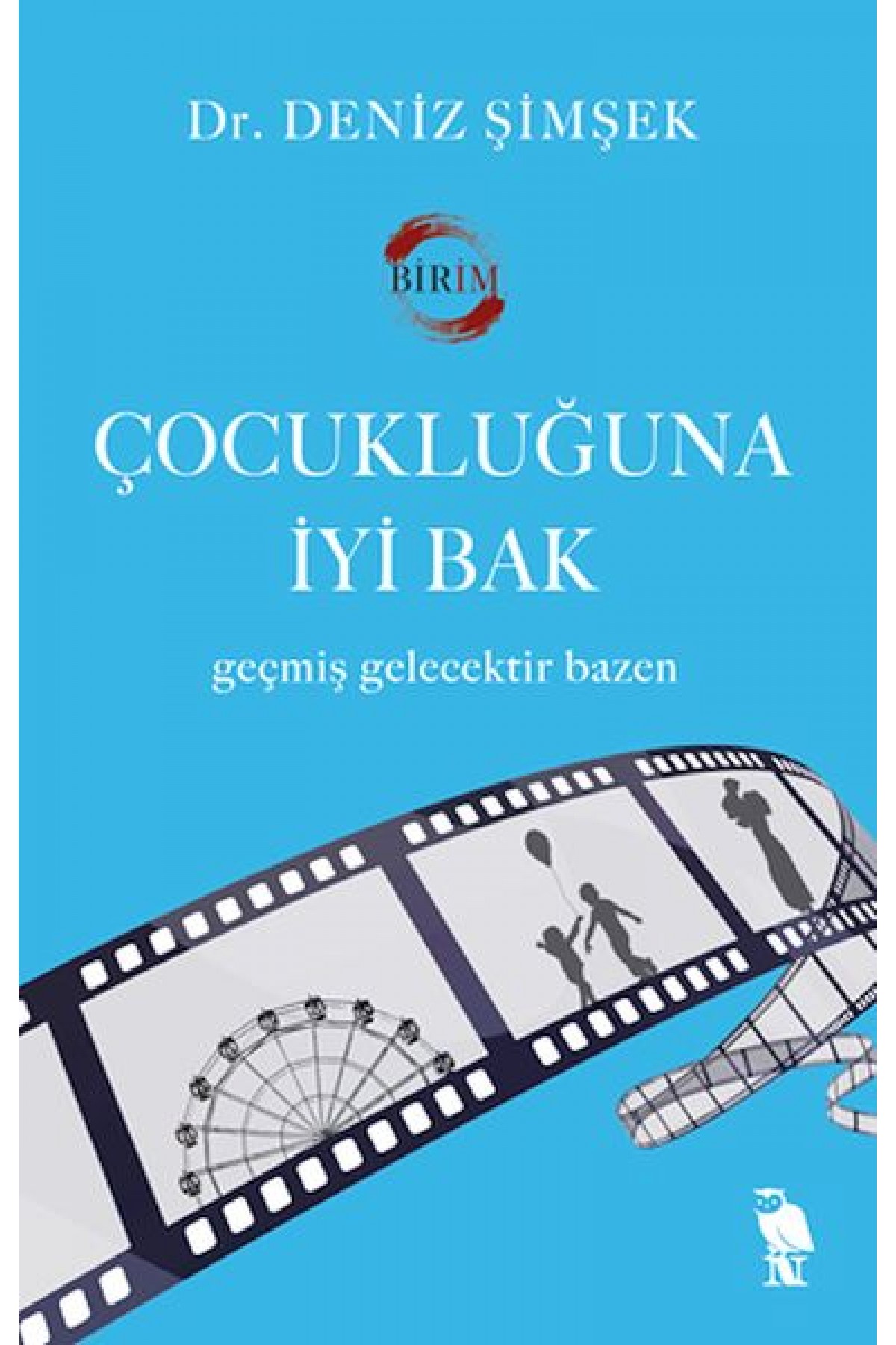 Çocukluğuna İyi Bak