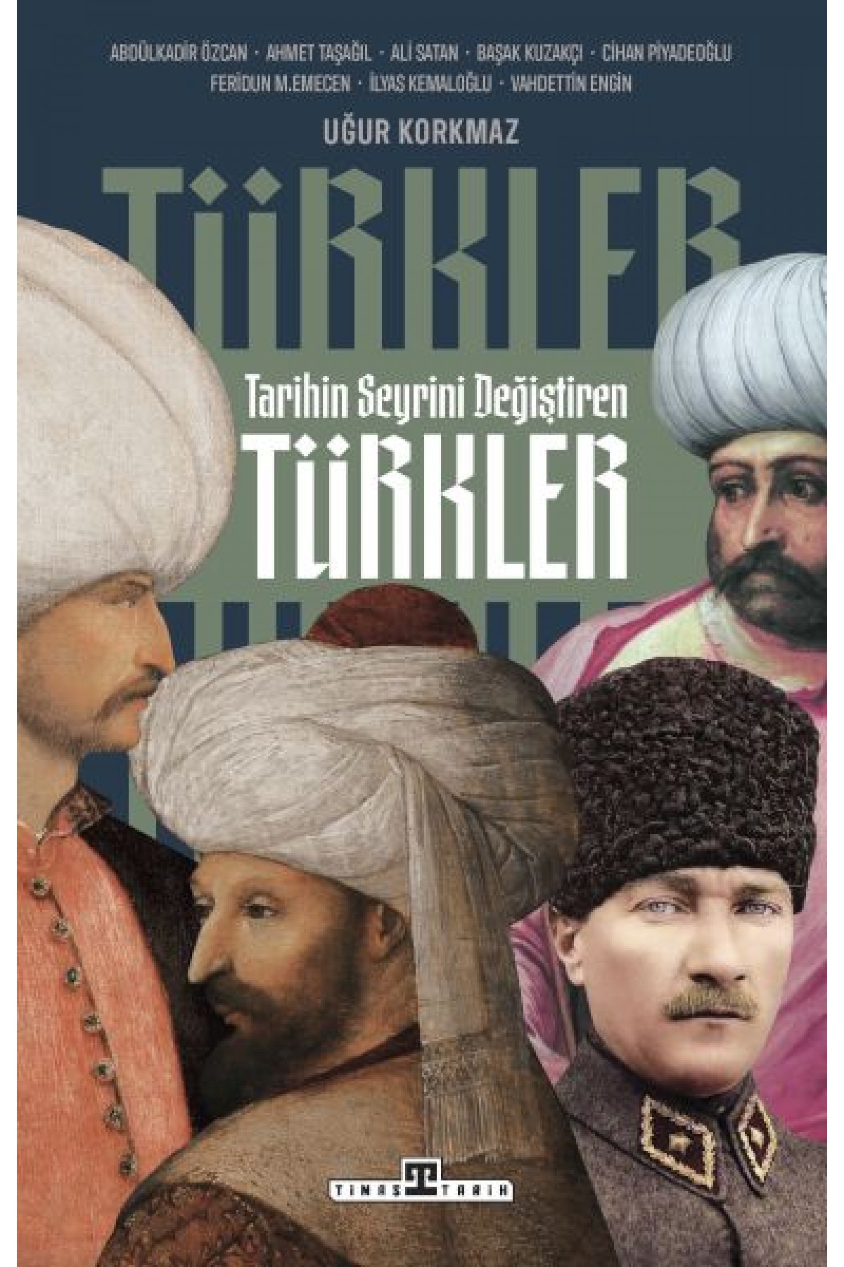 Tarihin Seyrini Değiştiren Türkler