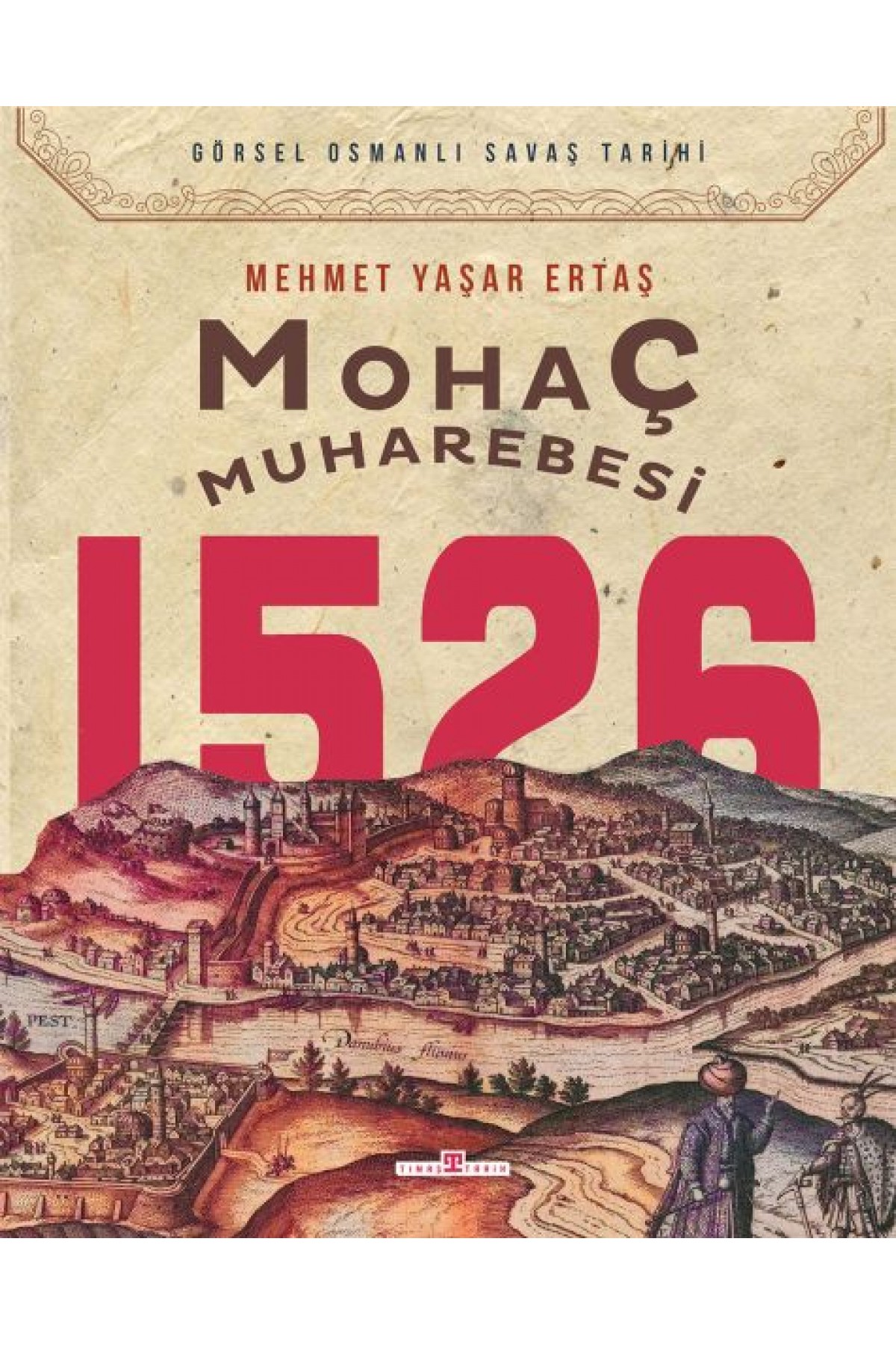 Mohaç Muharebesi 1526 Mohaç Muharebesi 1526