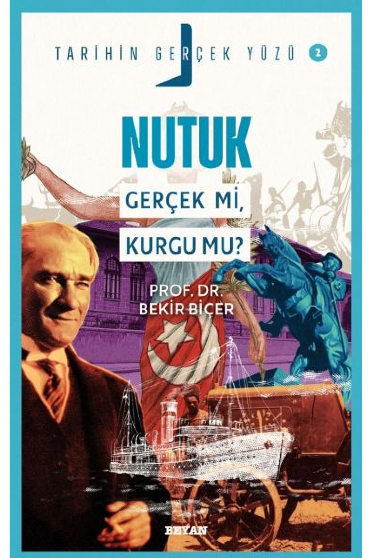 Tarihin Gerçek Yüzü - 2 Nutuk