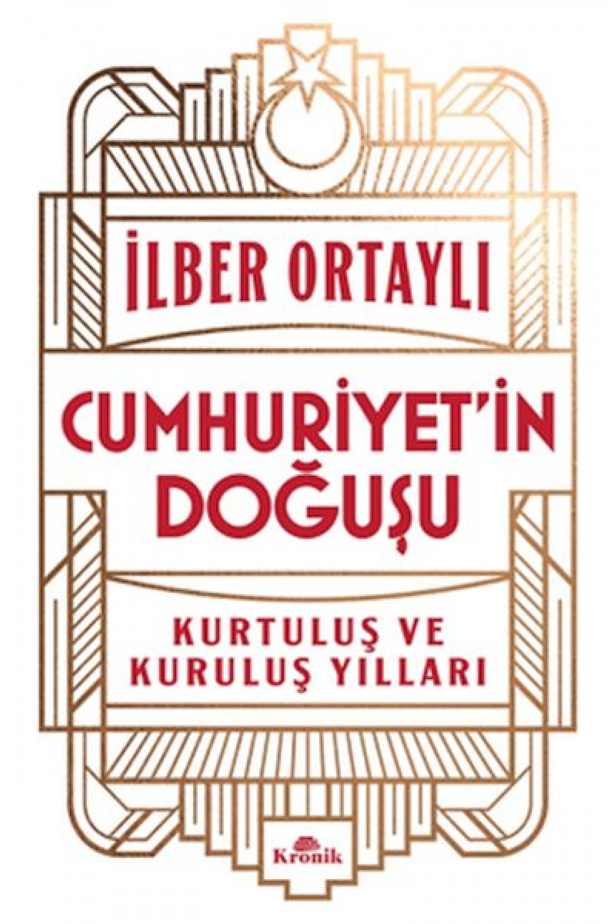 Cumhuriyet’in Doğuşu Kurtuluş ve Kuruluş Yılları