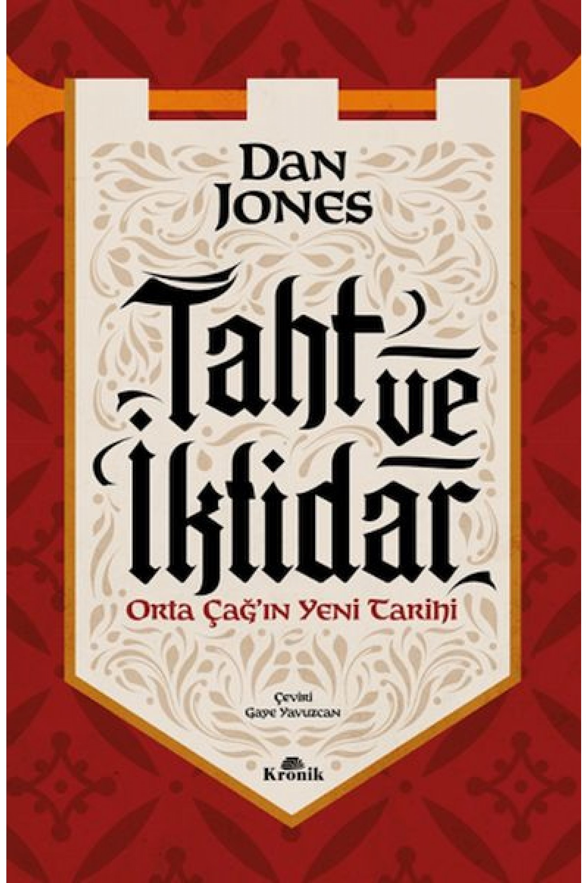 Taht ve İktidar Orta Çağ’ın Yeni Tarihi Taht ve İktidar Orta Çağ’ın Yeni Tarihi