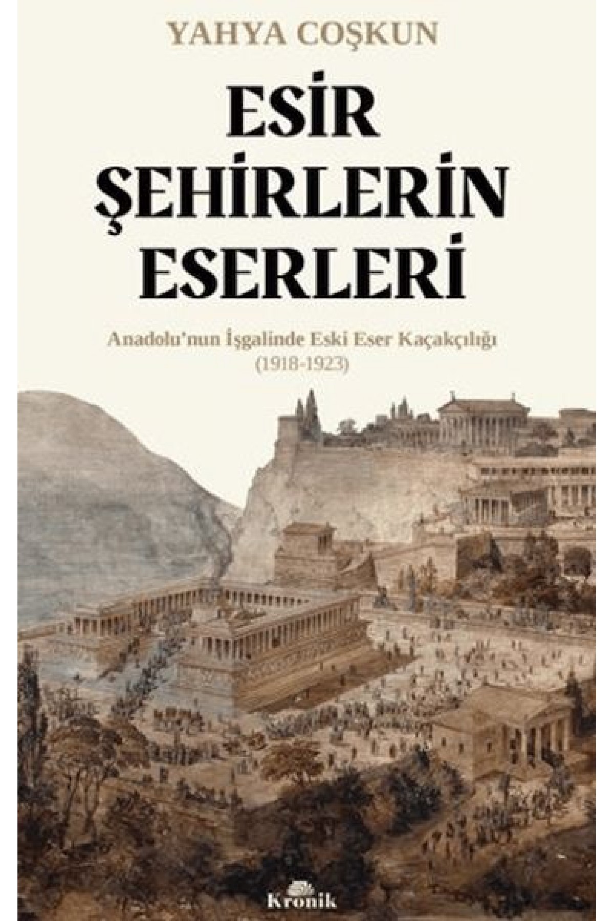 Esir Şehirlerin Eserleri