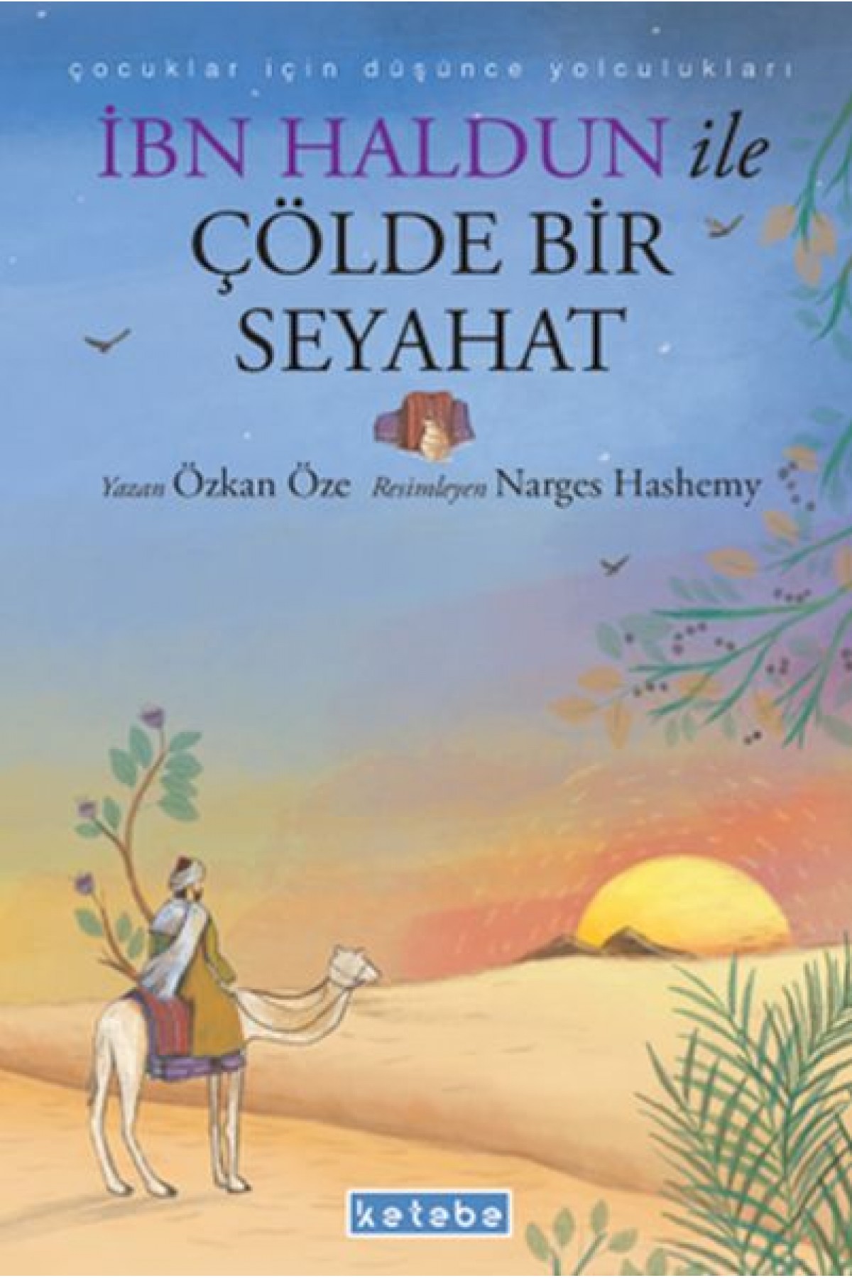 İbn Haldun ile Çölde Bir Seyahat İbn Haldun ile Çölde Bir Seyahat