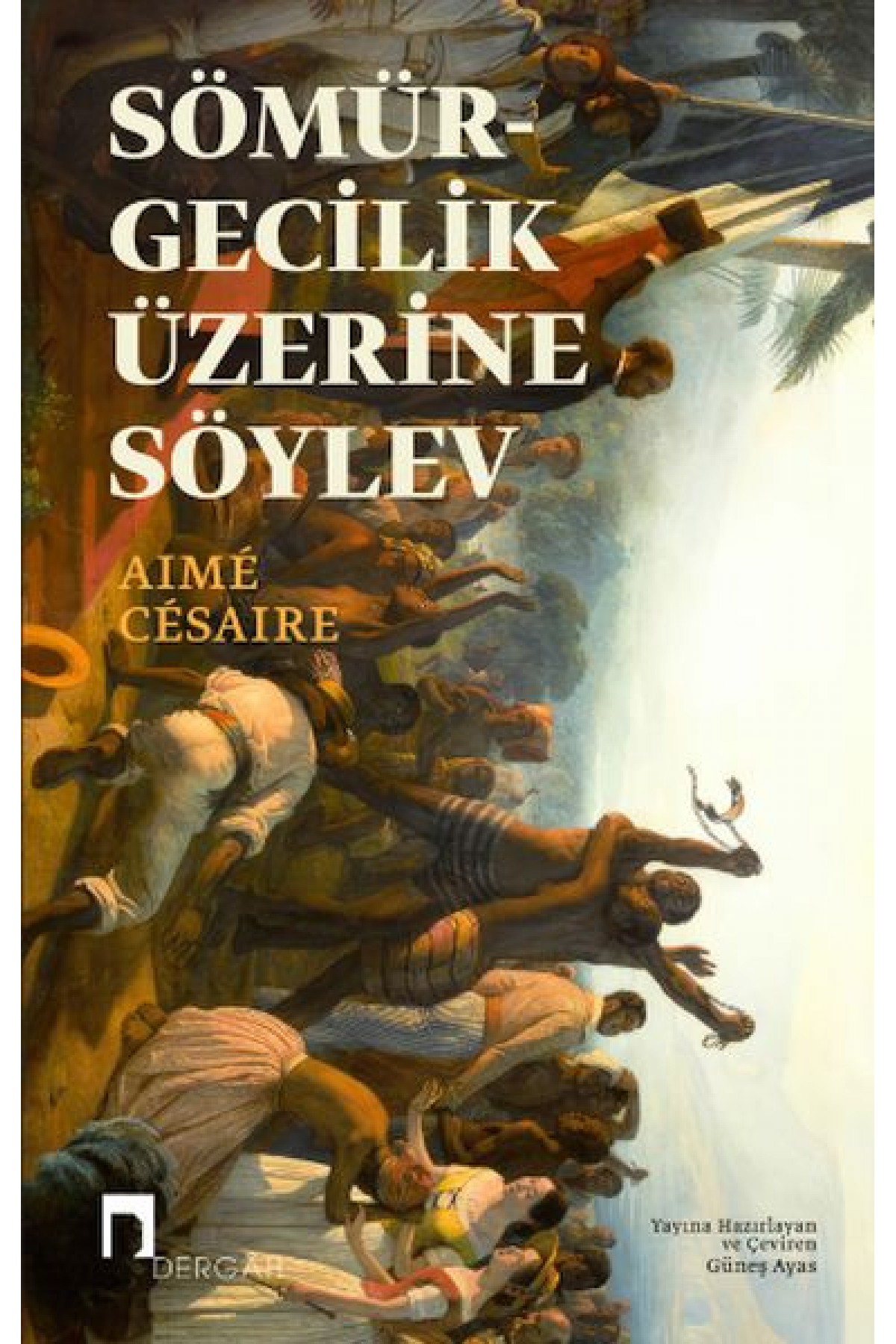 Sömürgecilik Üzerine Söylev Sömürgecilik Üzerine Söylev