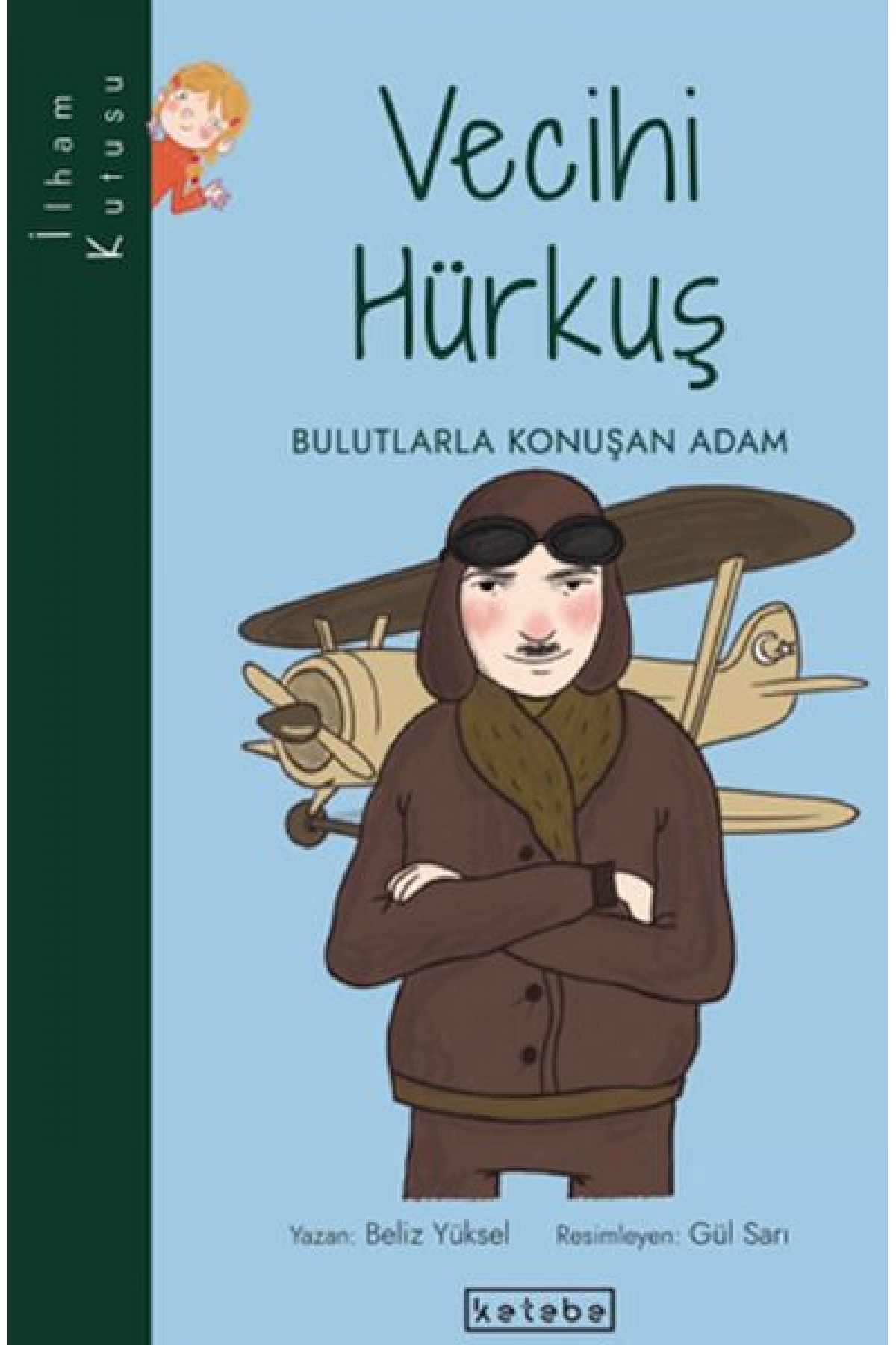 İlham Kutusu-Vecihi Hürkuş - Bulutlarla Konuşan Adam İlham Kutusu-Vecihi Hürkuş - Bulutlarla Konuşan Adam