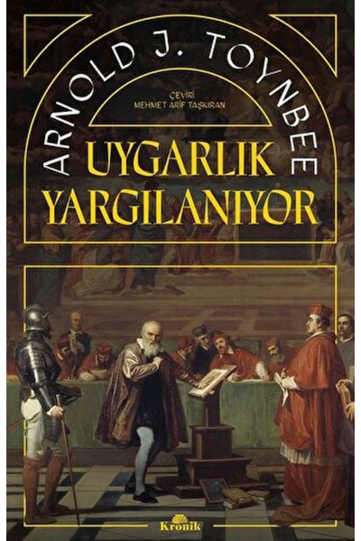 Uygarlık Yargılanıyor