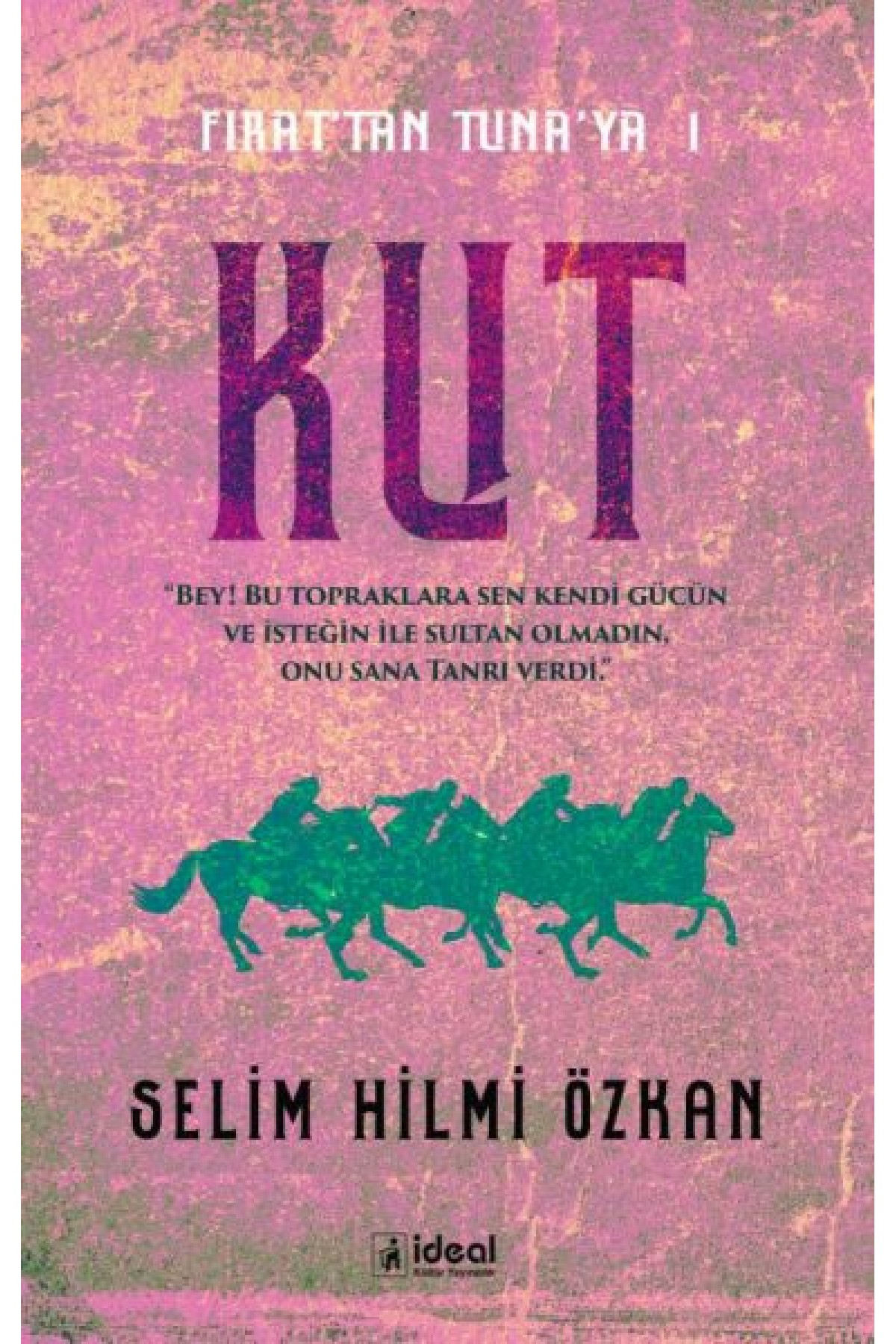 Kut -Fırat'Tan Tuna'Ya 1 Kut -Fırat'Tan Tuna'Ya 1