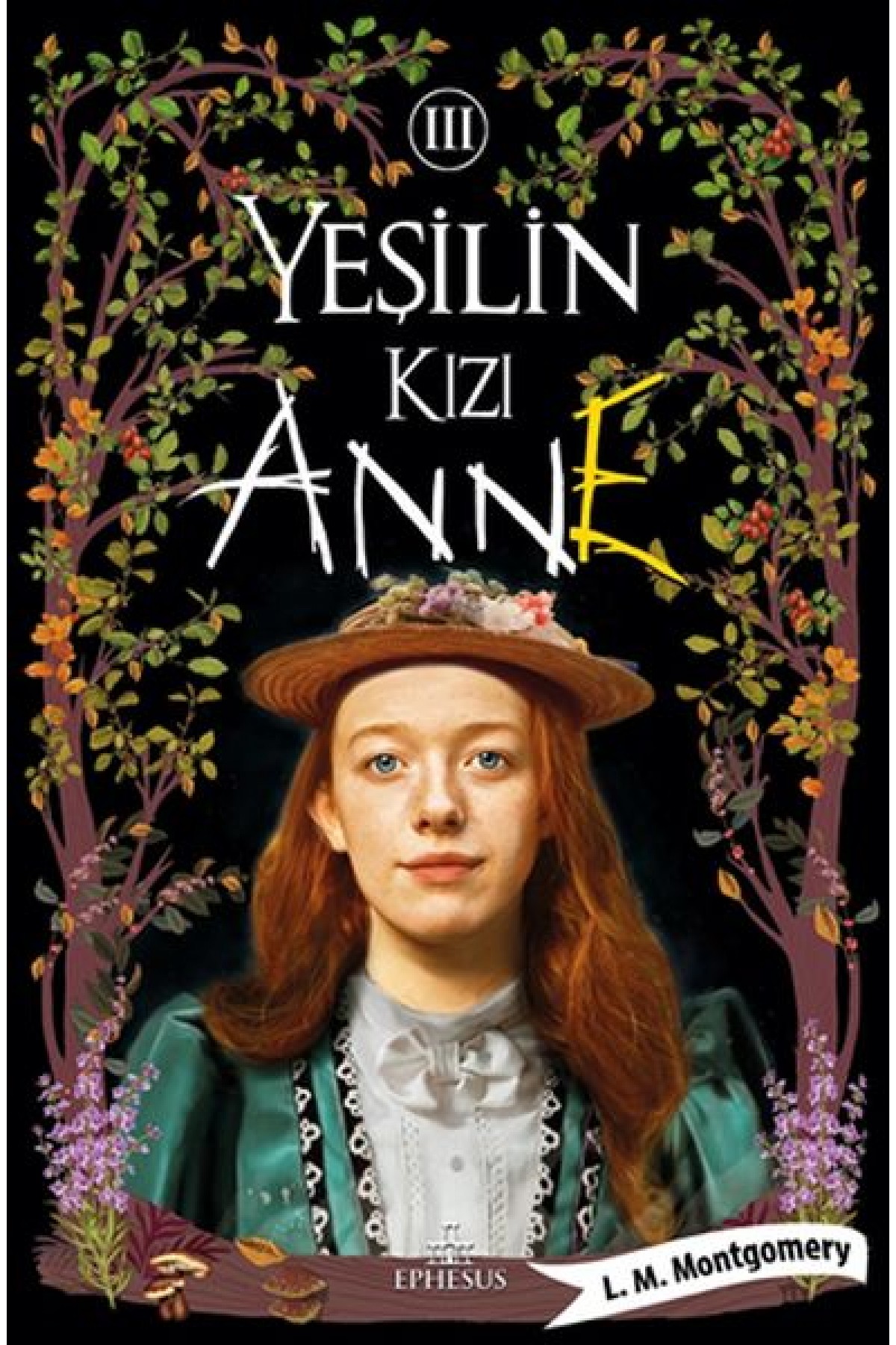 Yeşilin Kızı Anne 3 - Ciltli Yeşilin Kızı Anne 3 - Ciltli