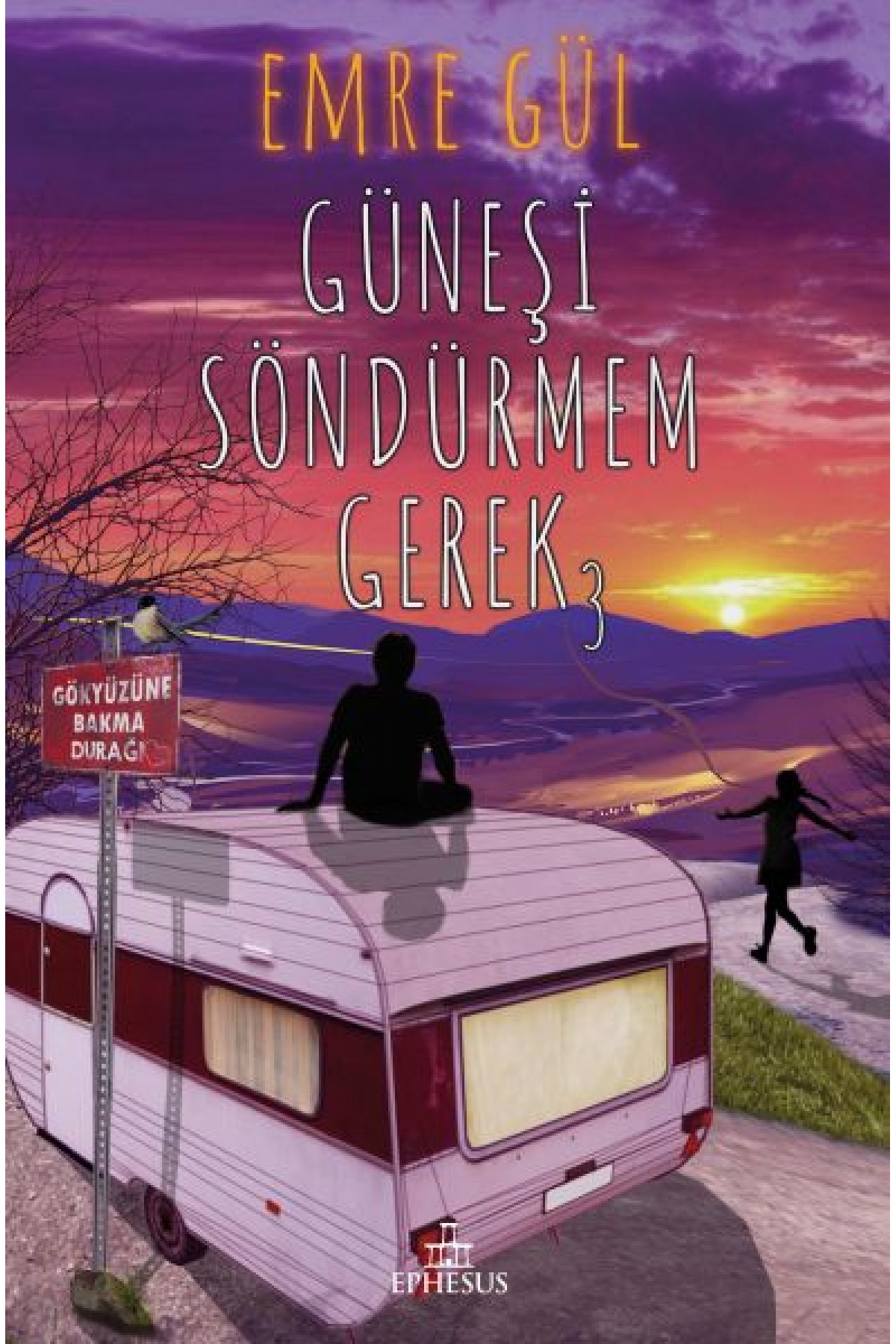 Güneşi Söndürmem Gerek 3 Güneşi Söndürmem Gerek 3