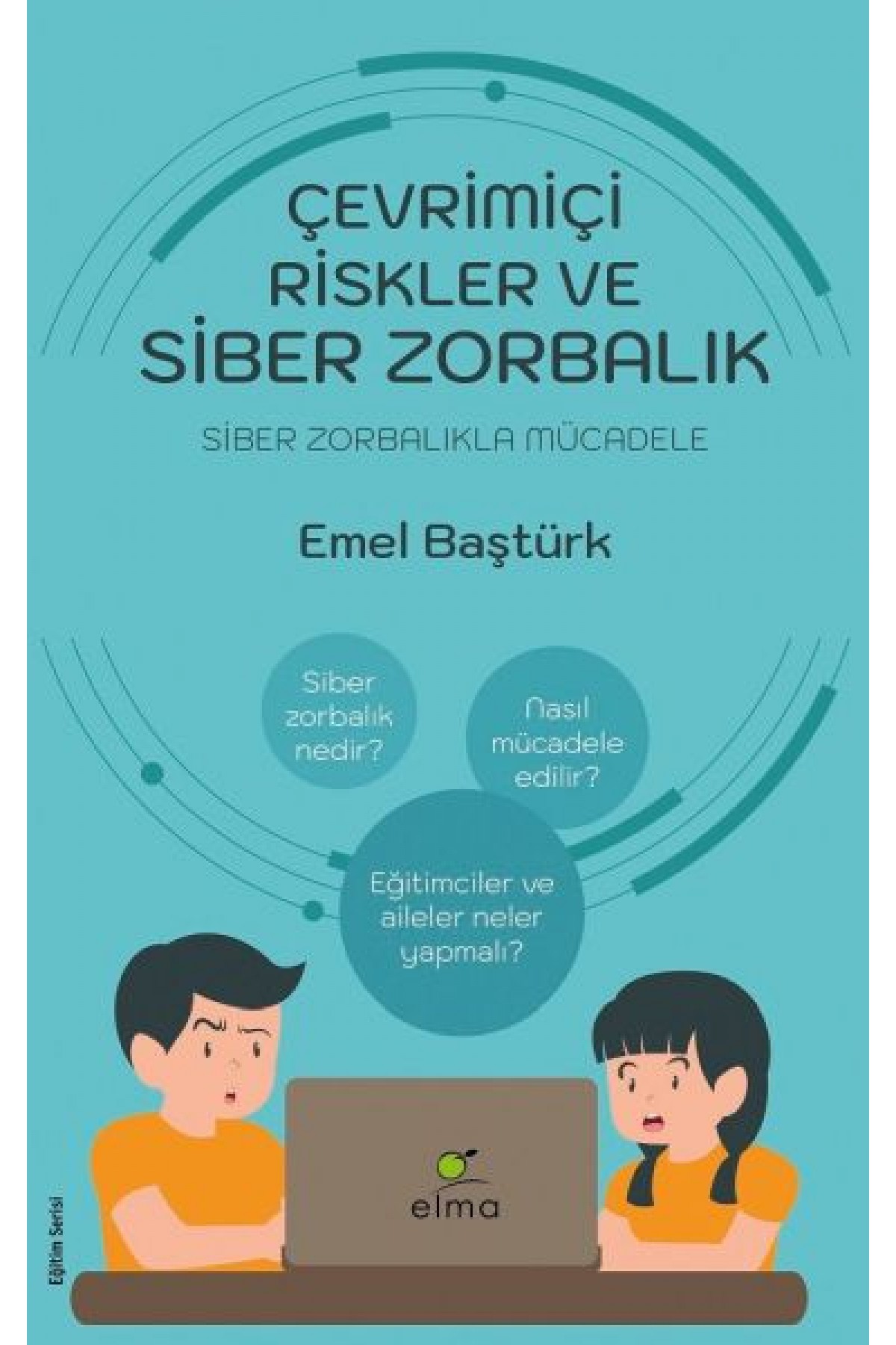 Çevrimiçi Riskler ve Siber Zorbalık - Siber Zorbalıkla Mücadele
