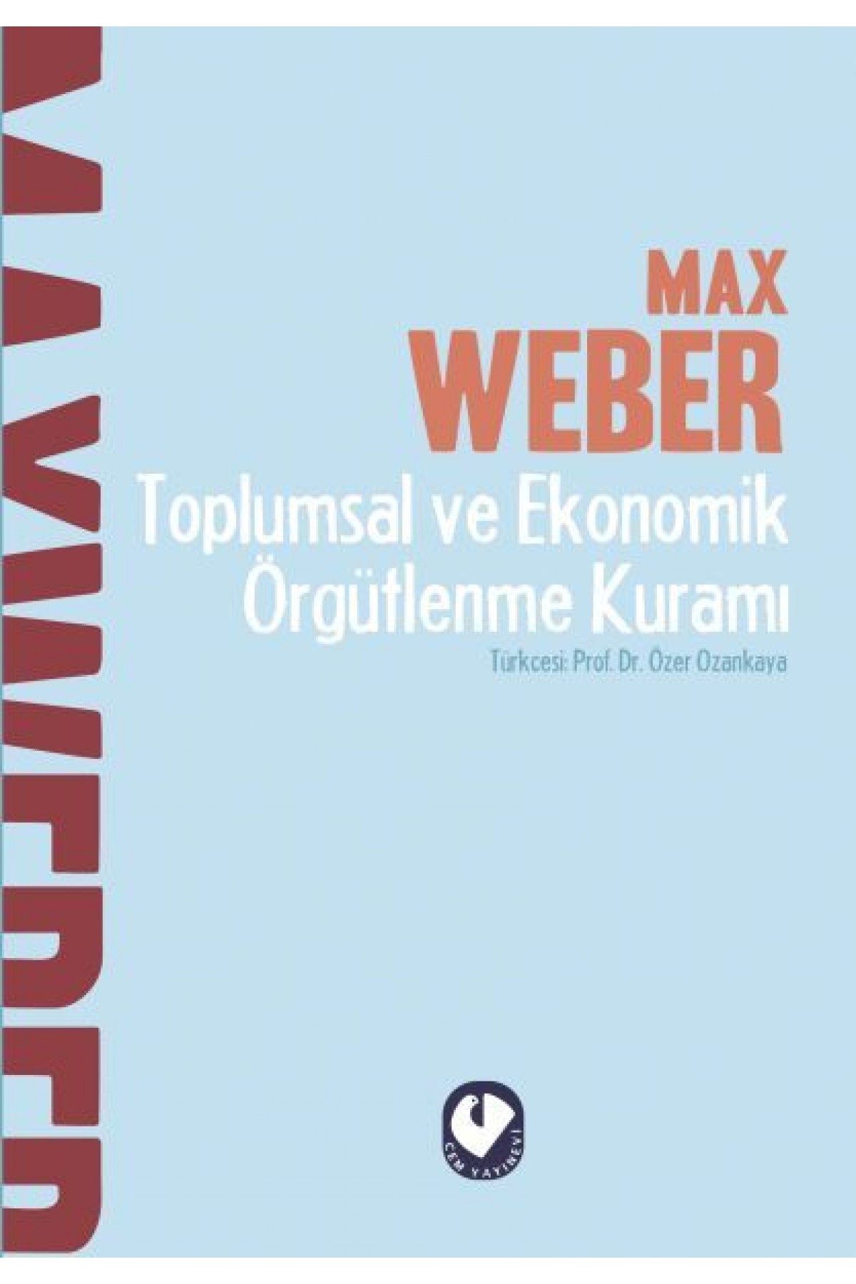 Toplumsal ve Ekonomik Örgütlenme Kuramı Toplumsal ve Ekonomik Örgütlenme Kuramı