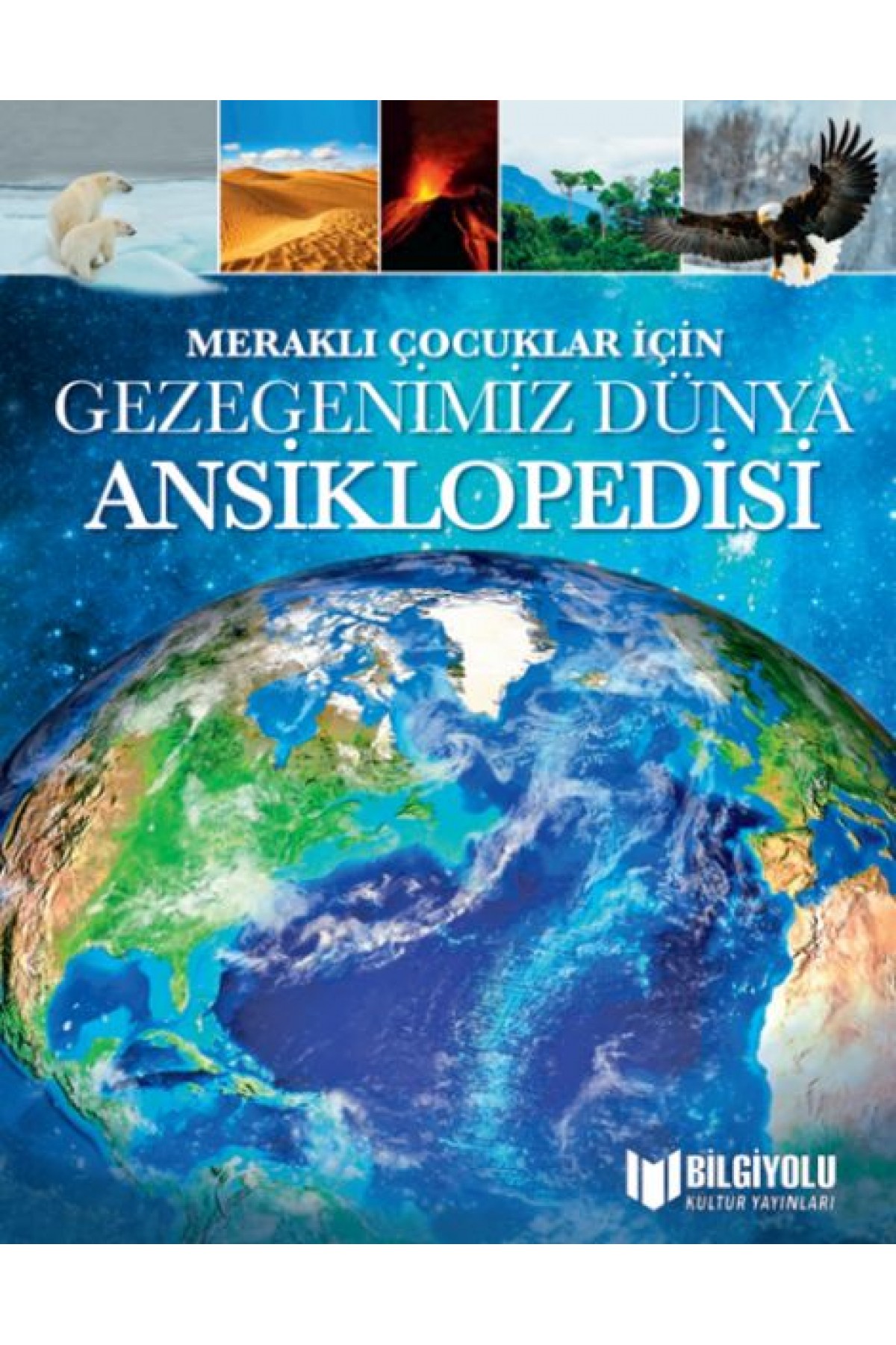 Meraklı Çocuklar İçin Gezegenimiz Dünya Ansiklopedisi Meraklı Çocuklar İçin Gezegenimiz Dünya Ansiklopedisi
