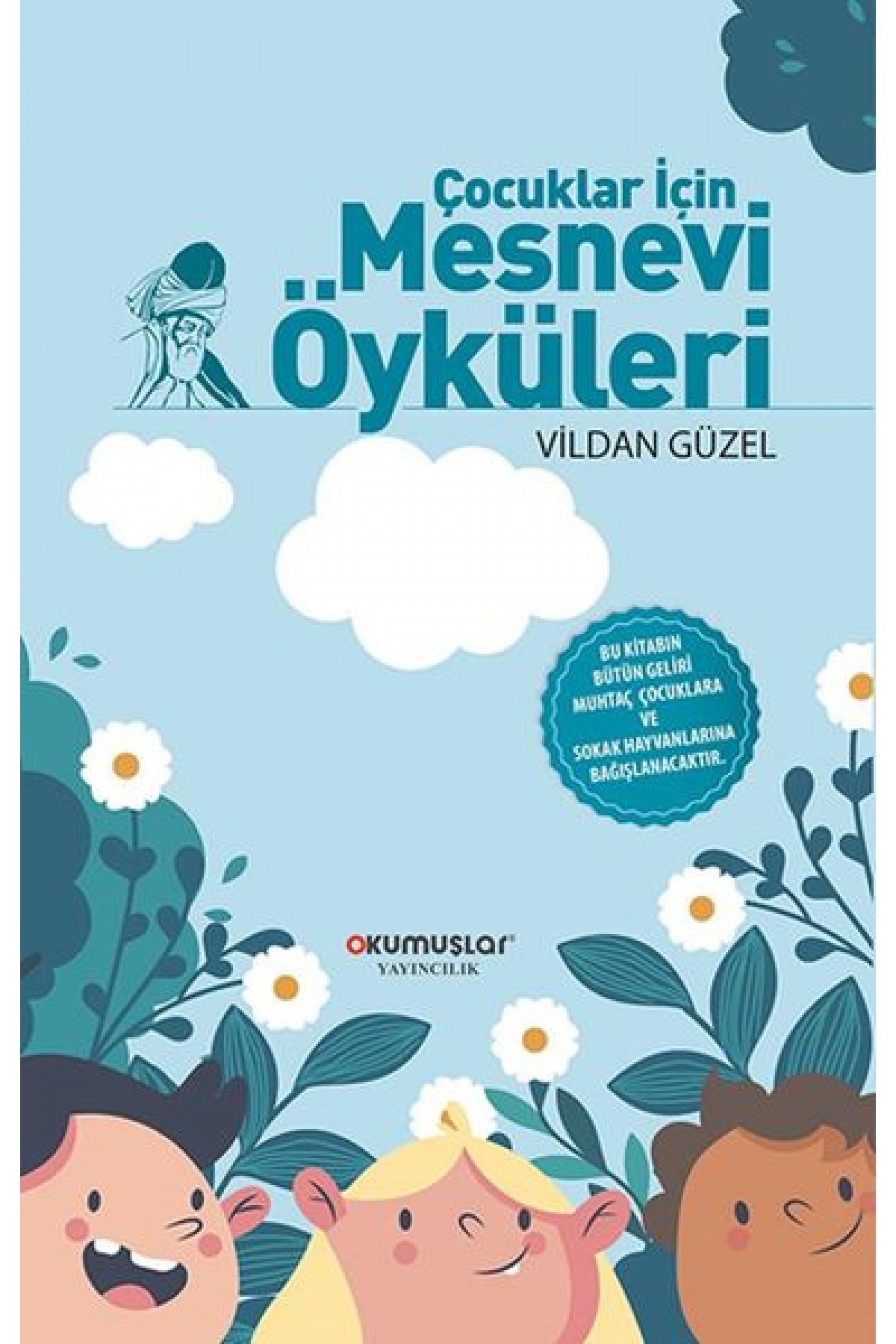 Çocuklar İçin Mesnevi Öyküleri Çocuklar İçin Mesnevi Öyküleri