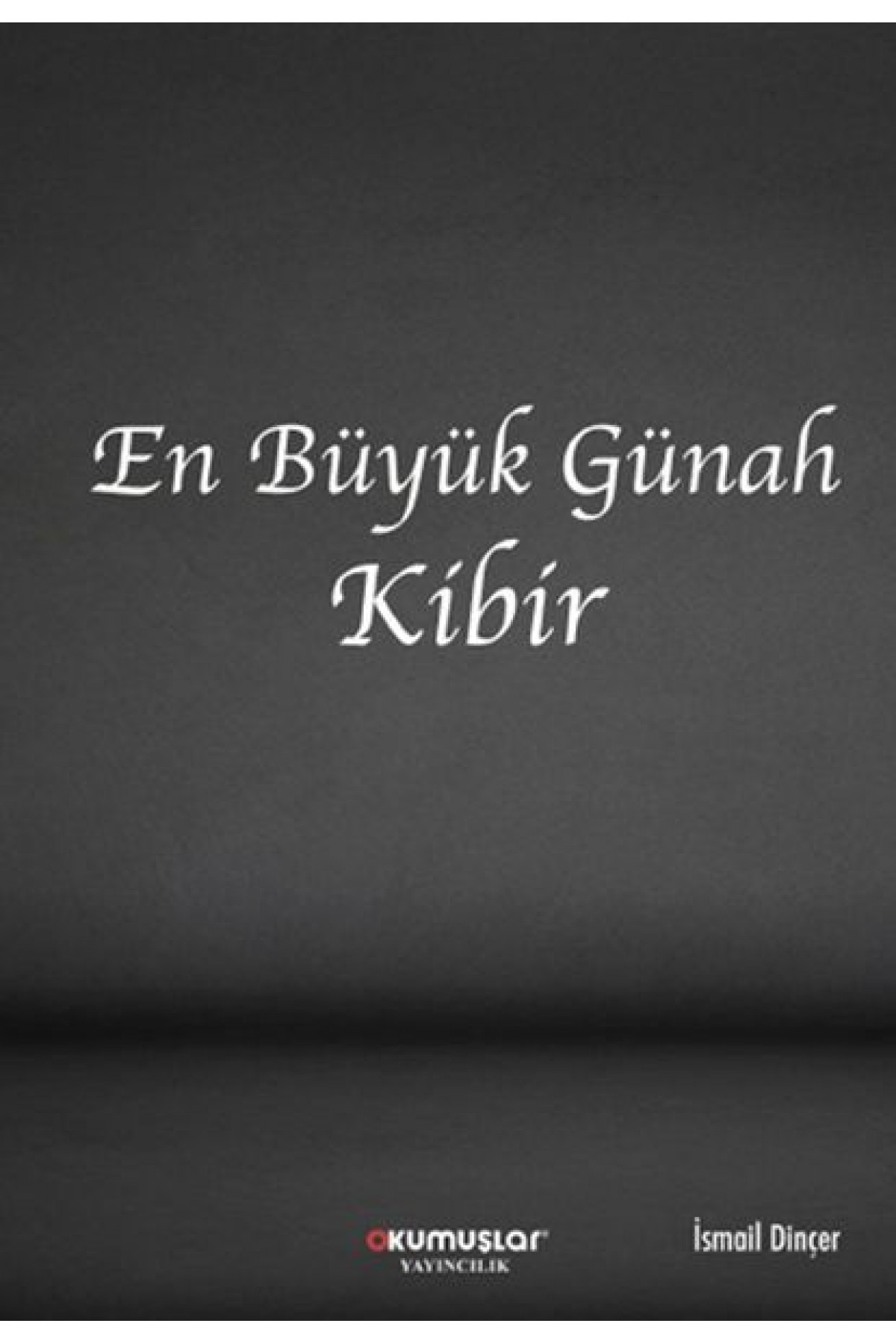 En Büyük Günah Kibir