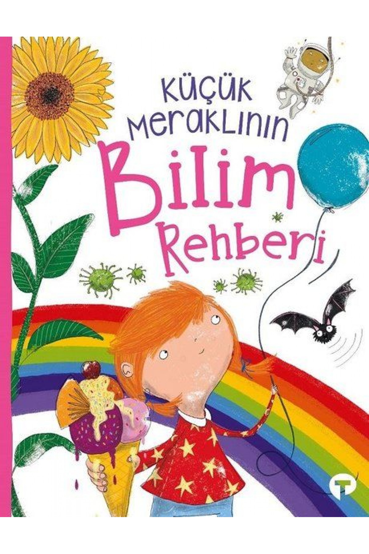 Küçük Meraklının Bilim Rehberi Küçük Meraklının Bilim Rehberi