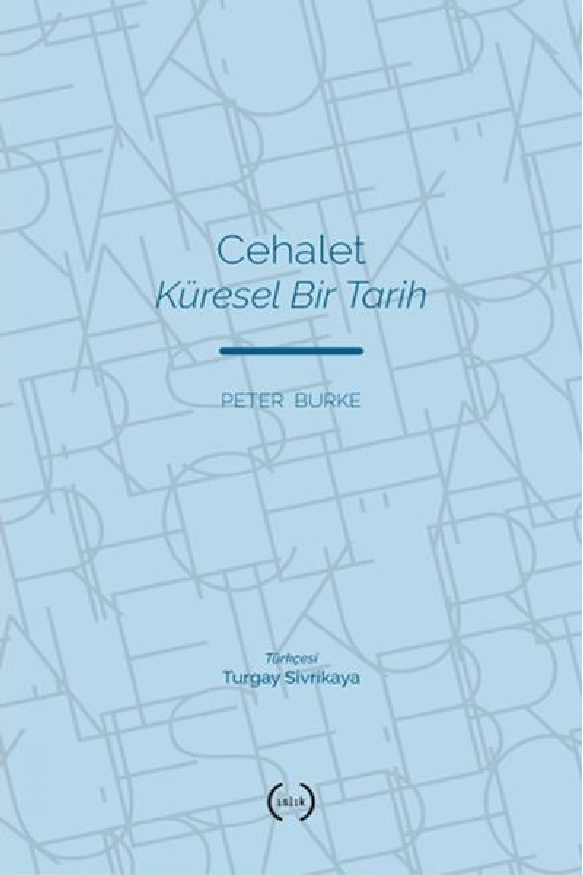 Cehalet Küresel Bir Tarih