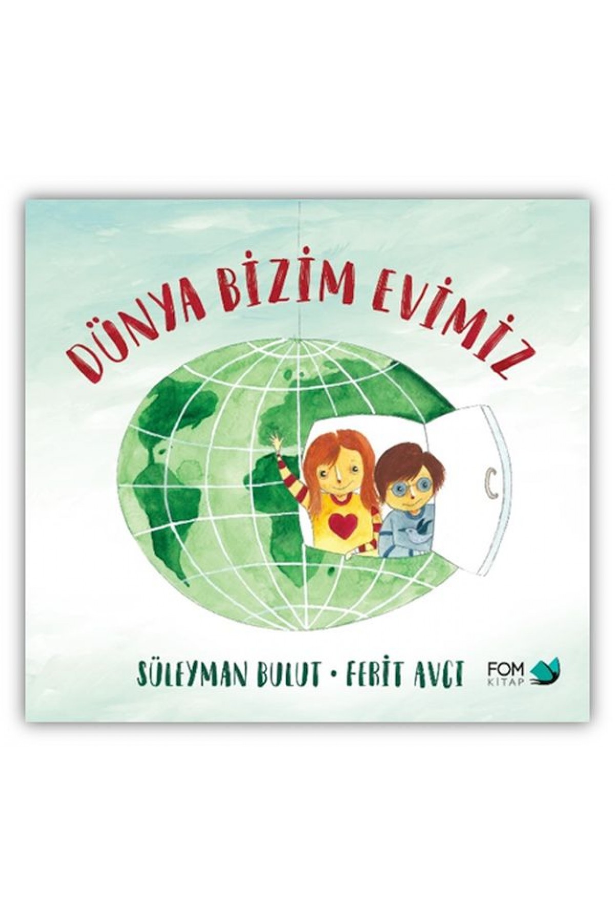 Dünya Bizim Evimiz Dünya Bizim Evimiz