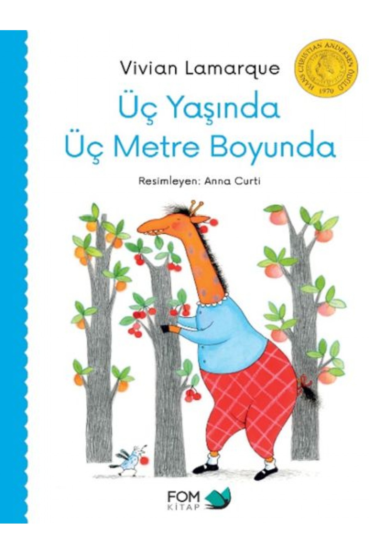 Üç Yaşında Üç Metre Boyunda