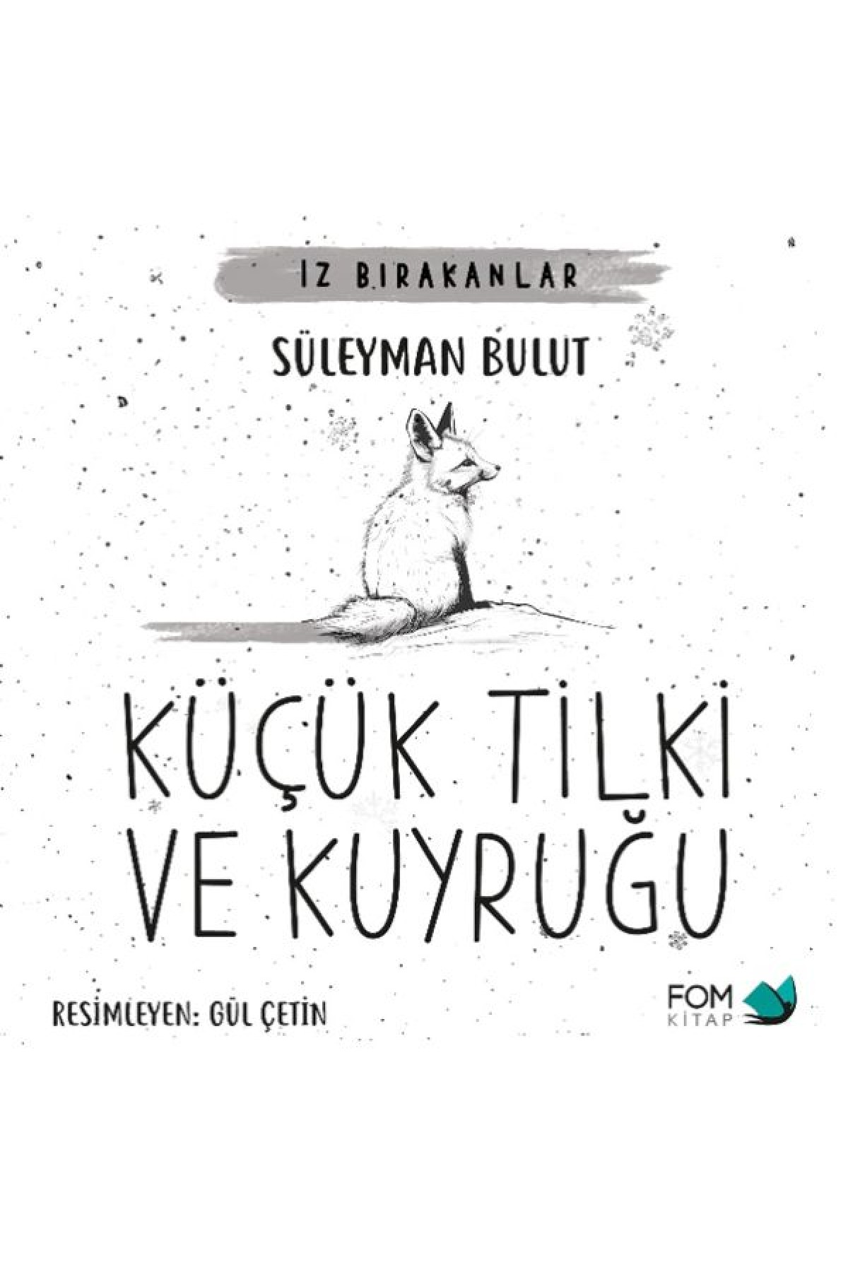 Küçük Tilki ve Kuyruğu Küçük Tilki ve Kuyruğu