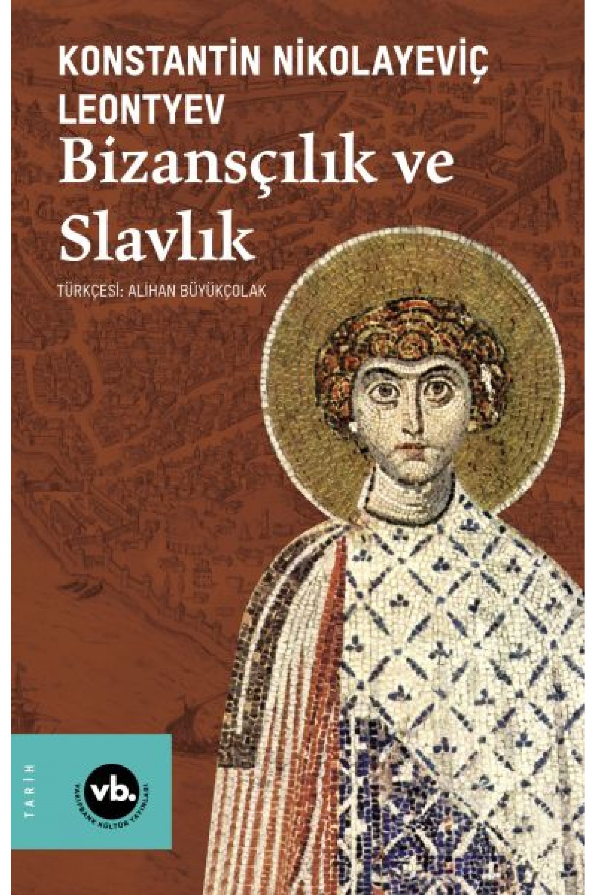 Bizansçılık ve Slavlık Bizansçılık ve Slavlık