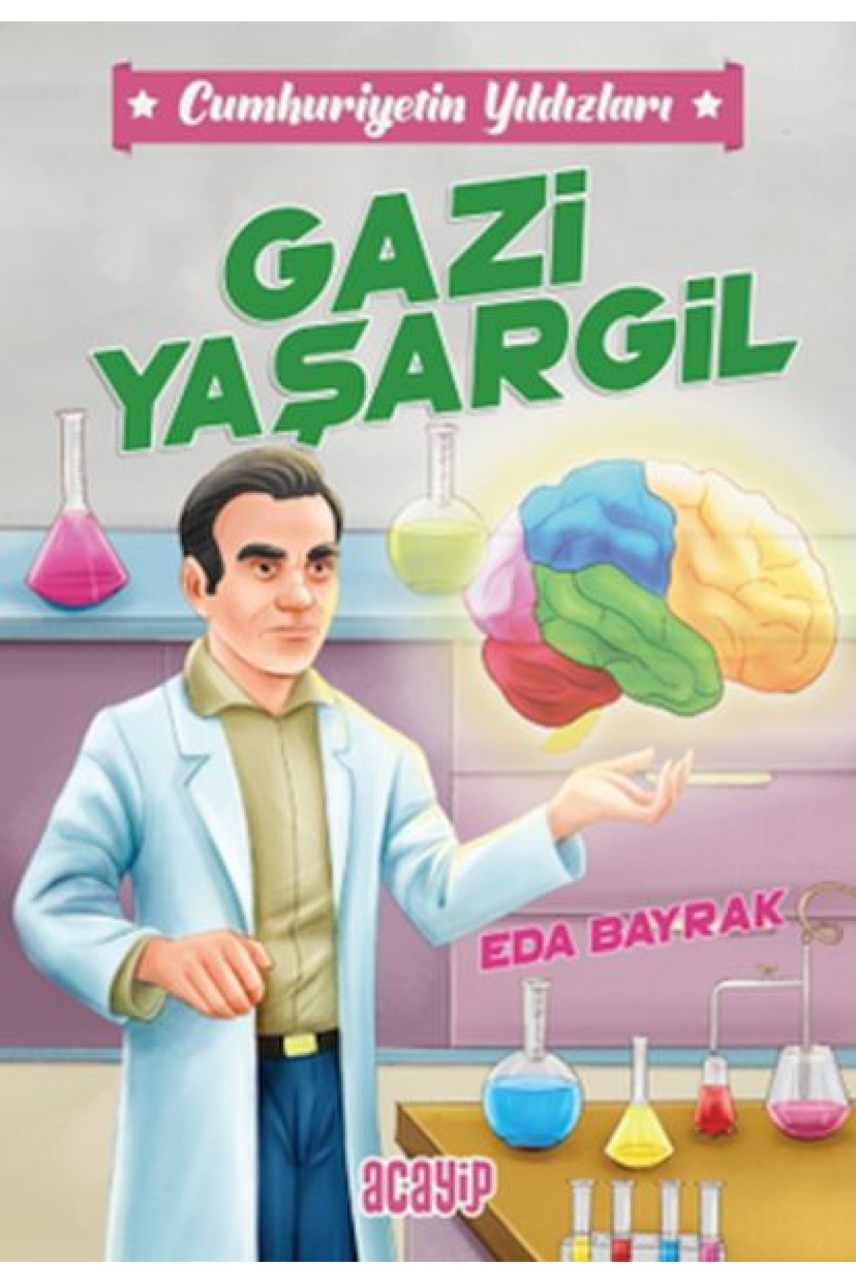Cumhuriyetin Yıldızları 4 - Gazi Yaşargil Cumhuriyetin Yıldızları 4 - Gazi Yaşargil