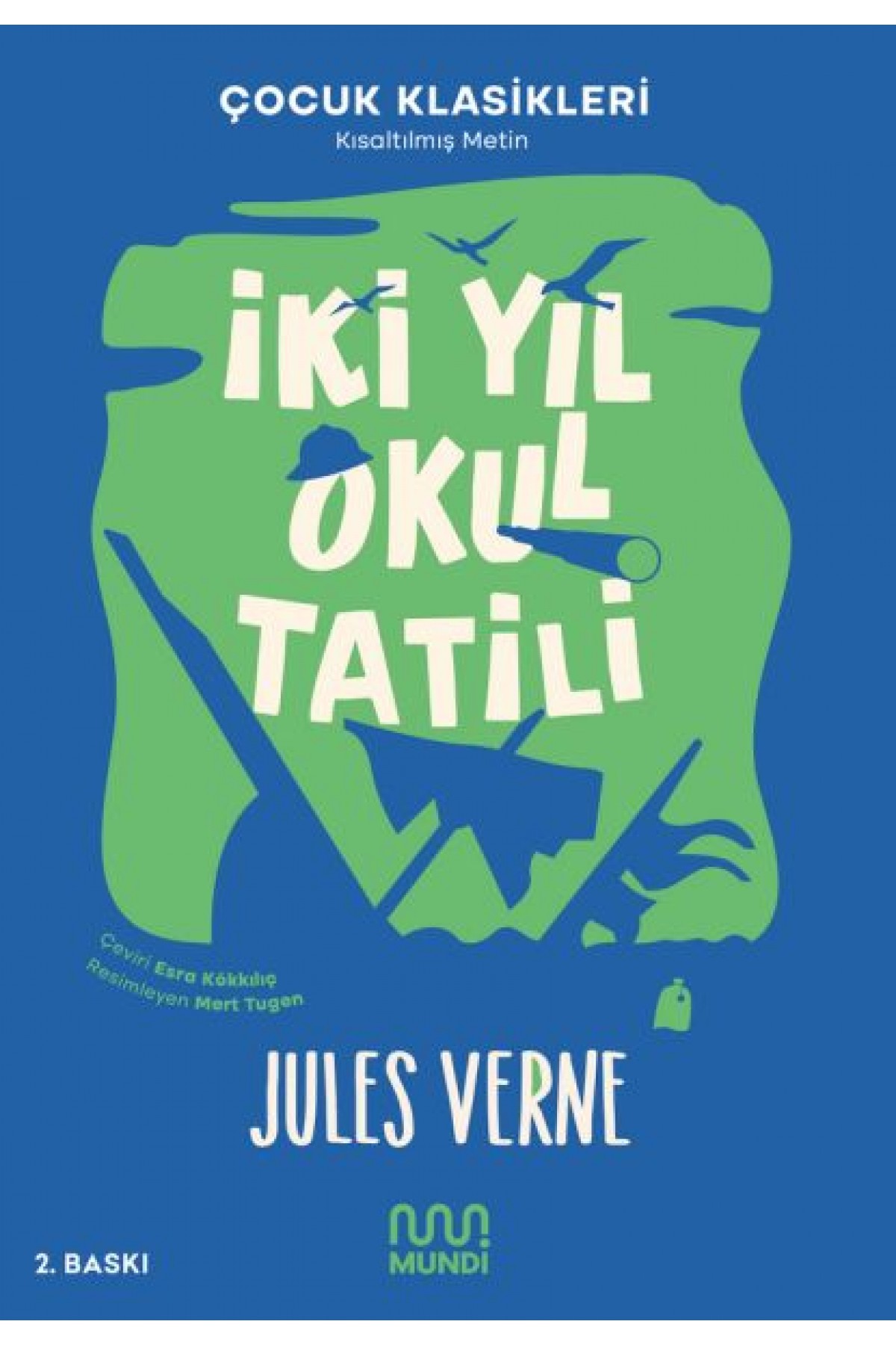 İki Yıl Okul Tatili İki Yıl Okul Tatili