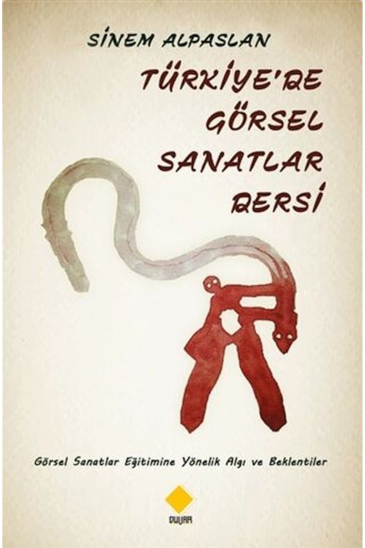 Türkiye'de Görsel Sanatlar Dersi Türkiye'de Görsel Sanatlar Dersi
