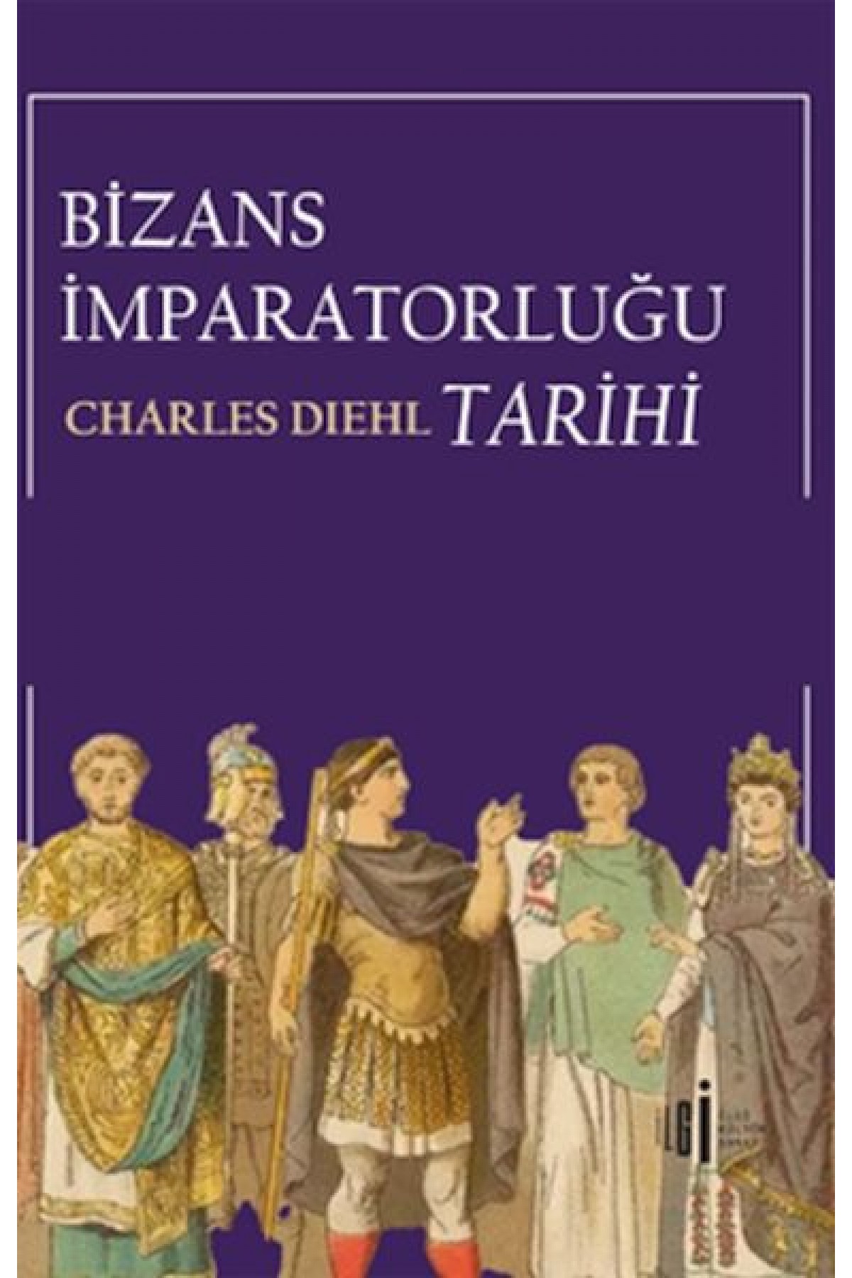 Bizans İmparatorluğu Tarihi Bizans İmparatorluğu Tarihi