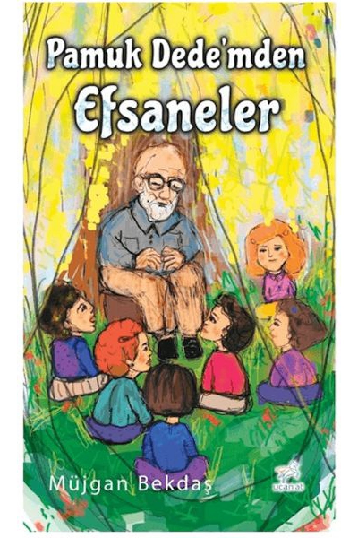 Pamuk Dede’mden Efsaneler Pamuk Dede’mden Efsaneler