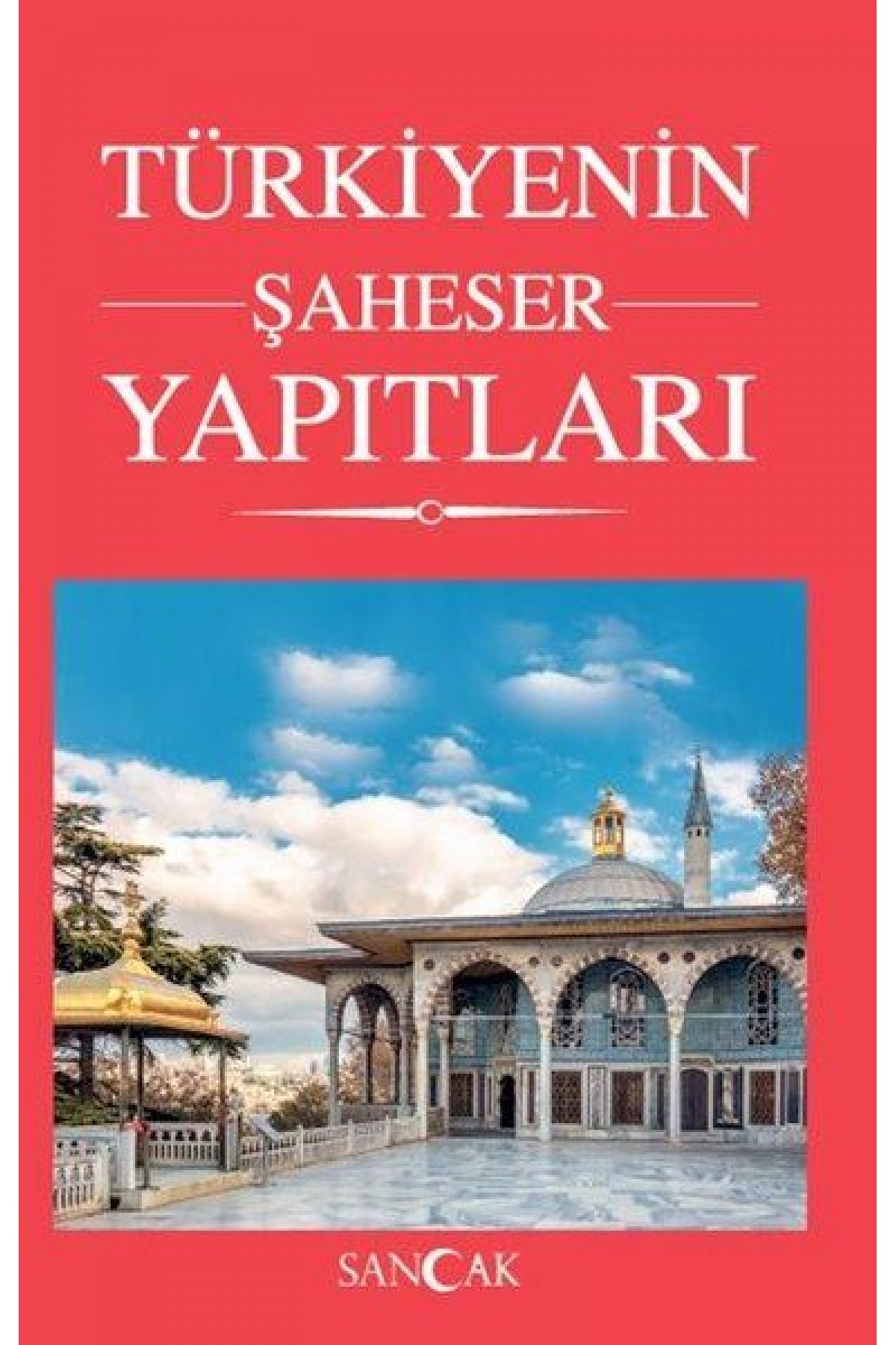 Türkiyenin Şaheser Yapıtları