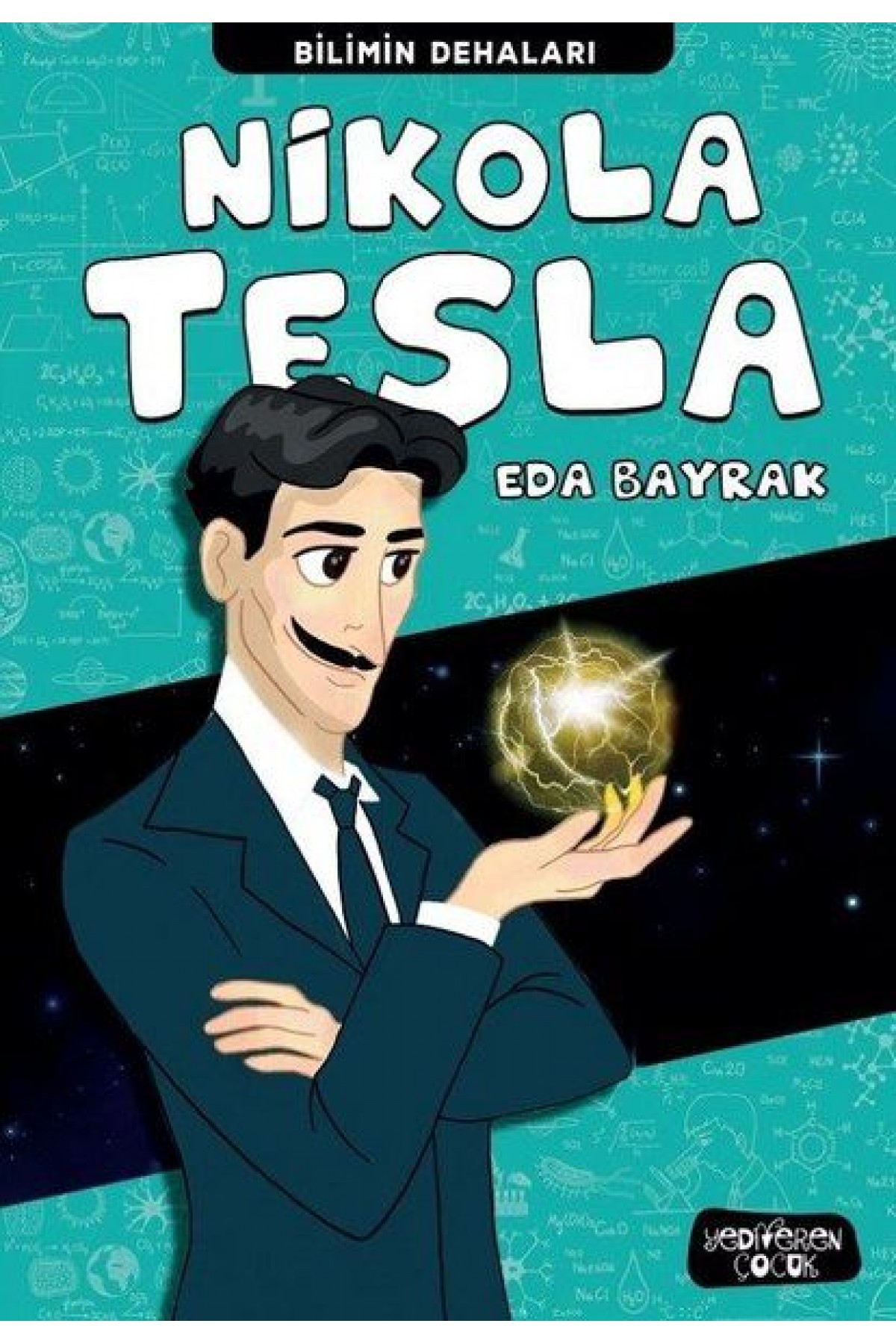 Nikola Tesla - Bilimin Dehaları